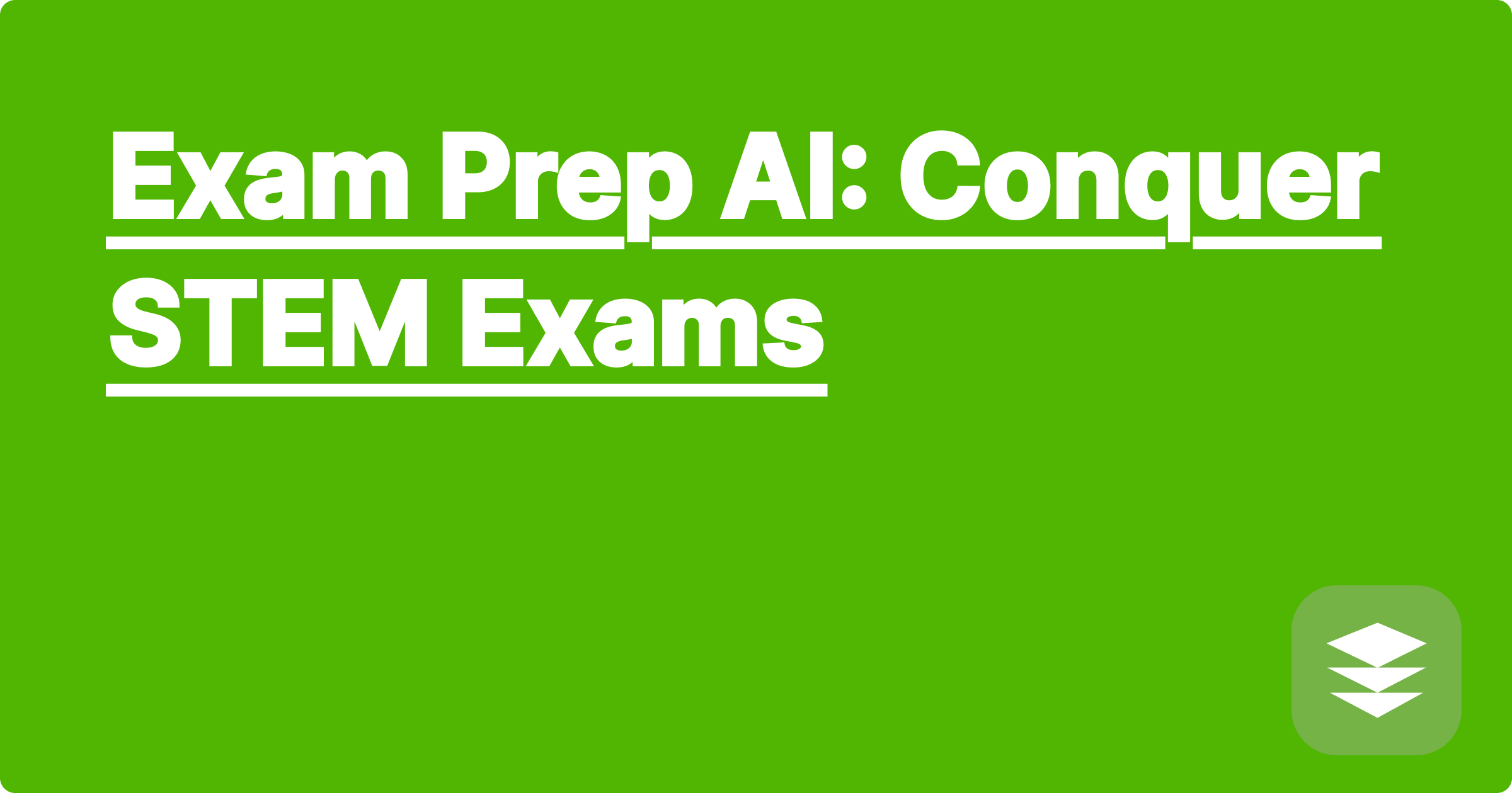 Exam Prep AI: Conquer STEM Exams