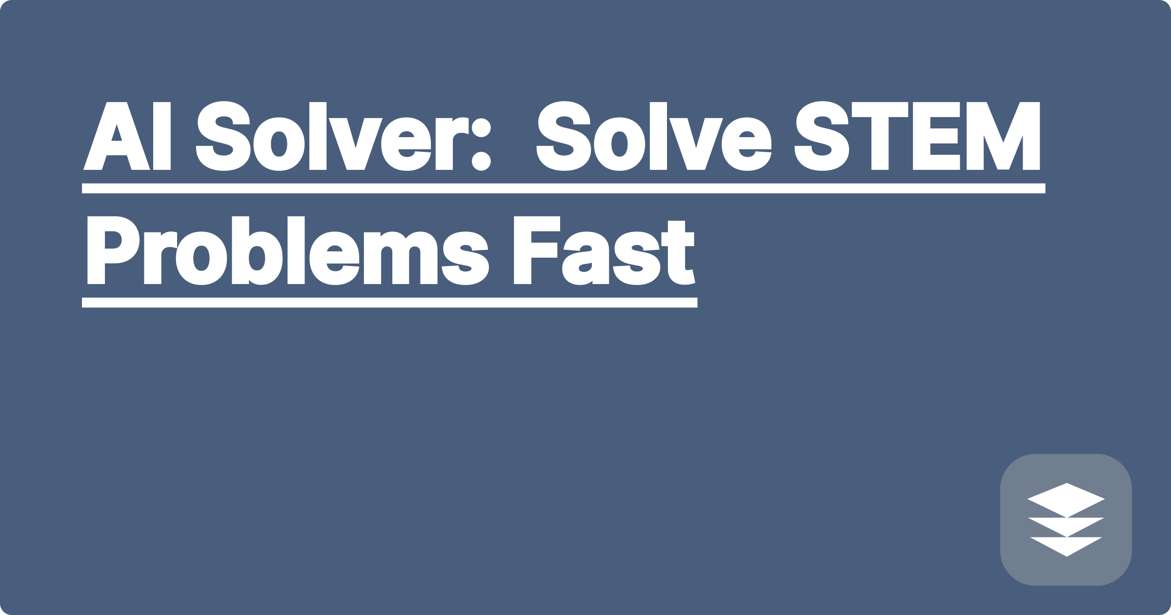AI Solver:  Solve STEM Problems Fast