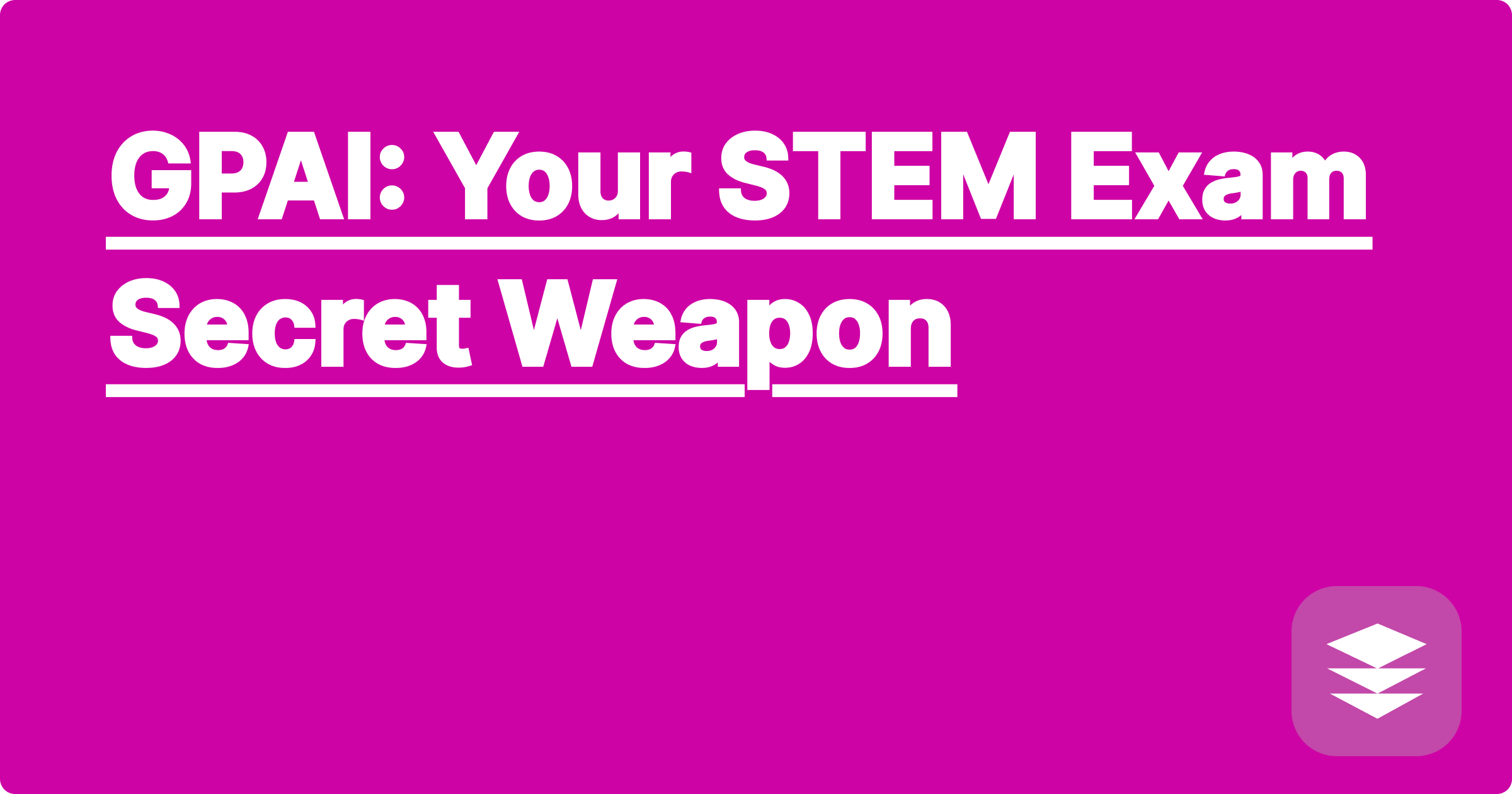 GPAI: Your STEM Exam Secret Weapon