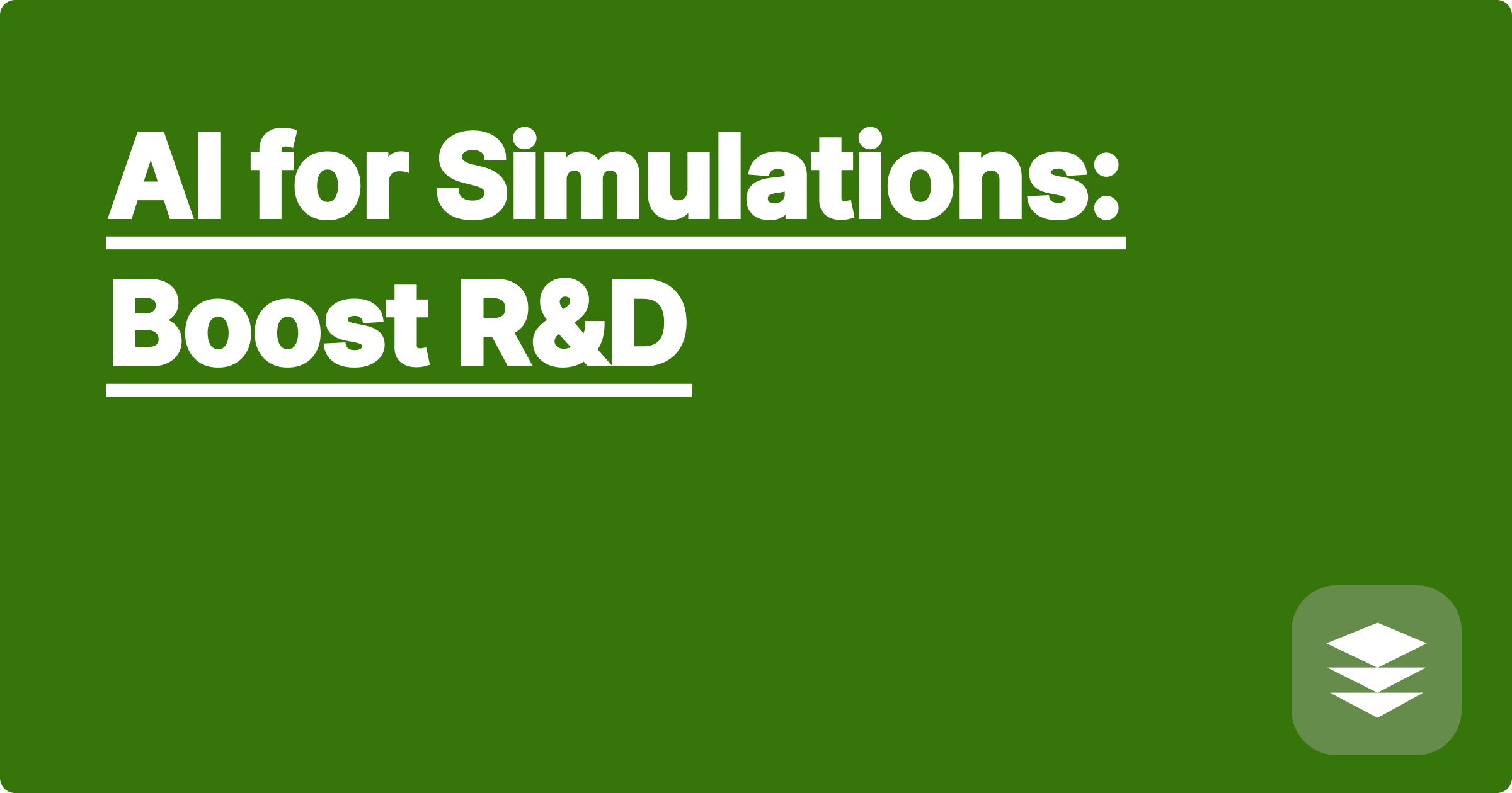 AI for Simulations: Boost R&D