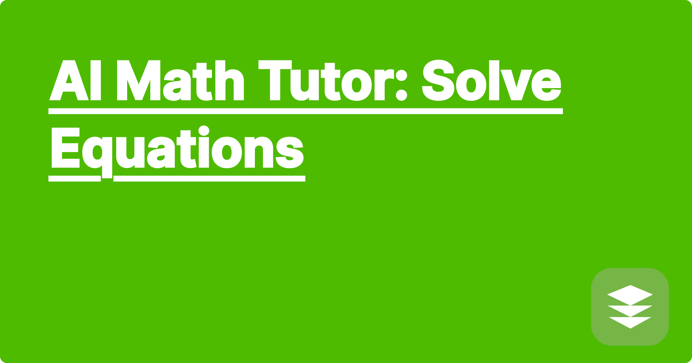 AI Math Tutor: Solve Equations