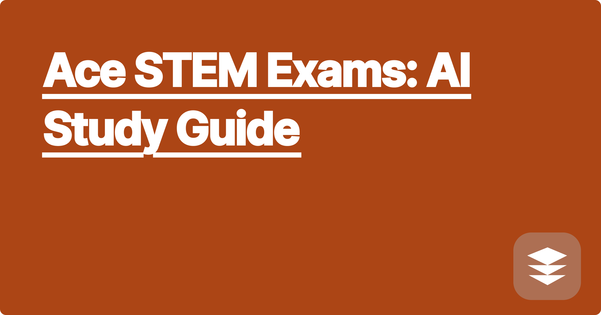 Ace STEM Exams: AI Study Guide