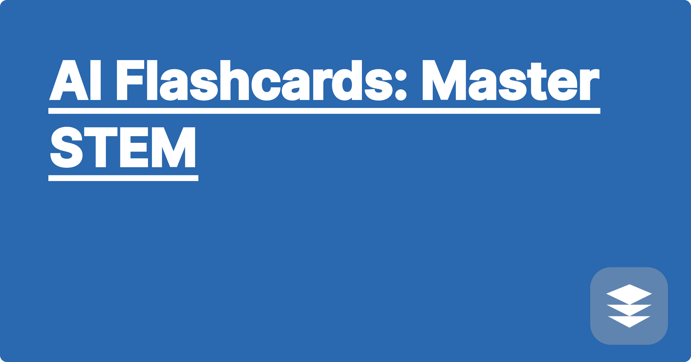 AI Flashcards: Master STEM