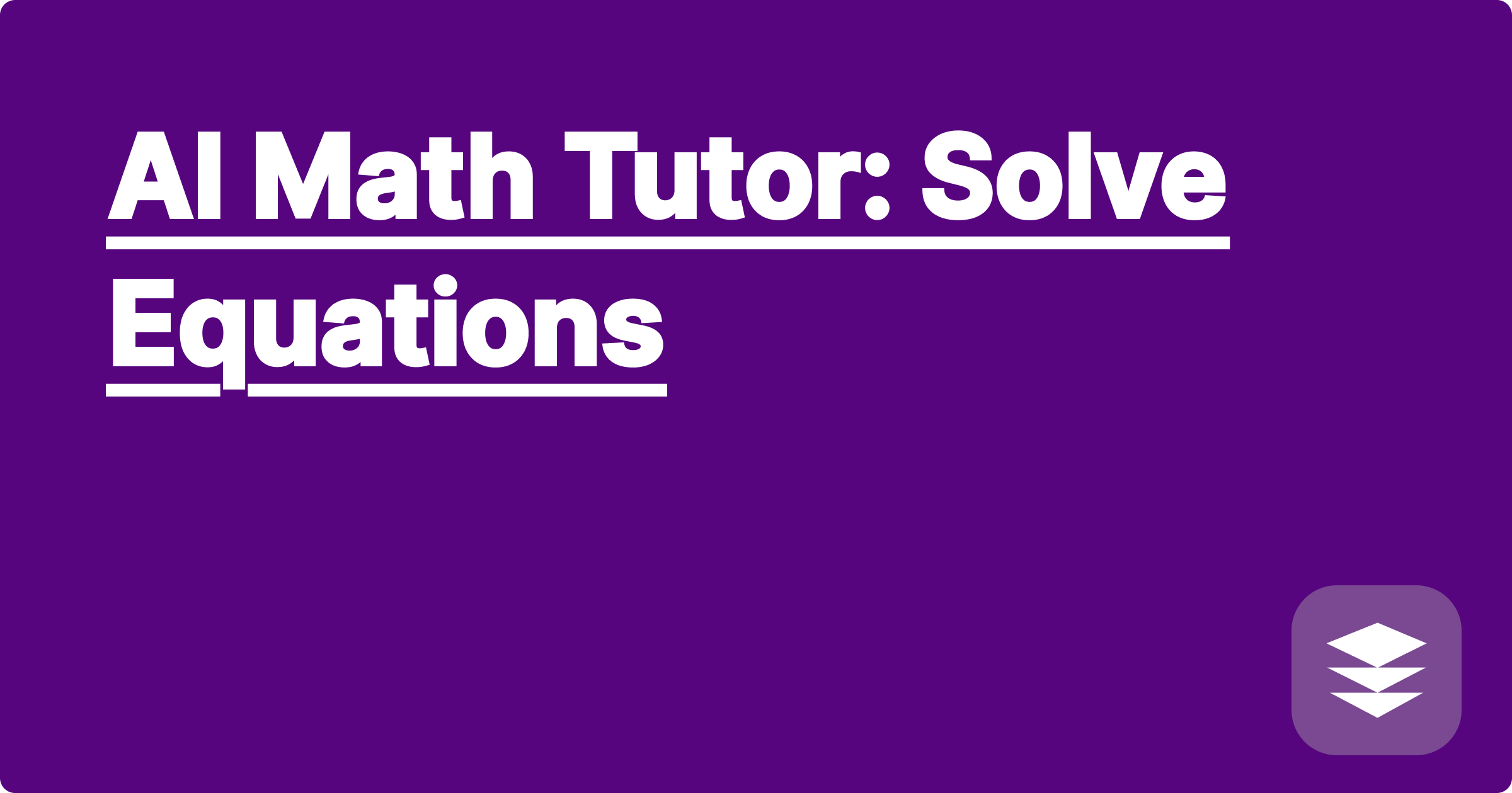AI Math Tutor: Solve Equations