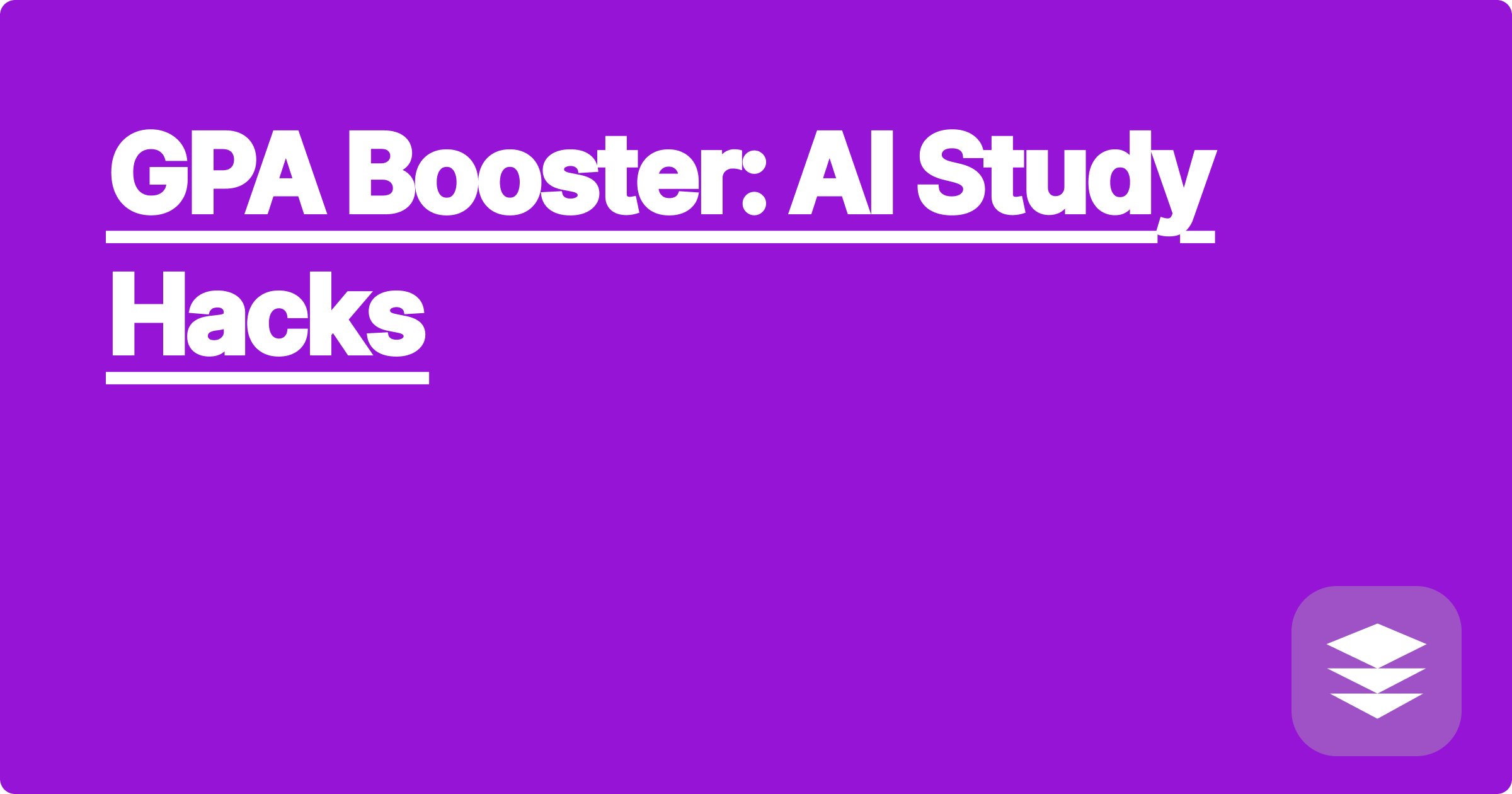 GPA Booster: AI Study Hacks