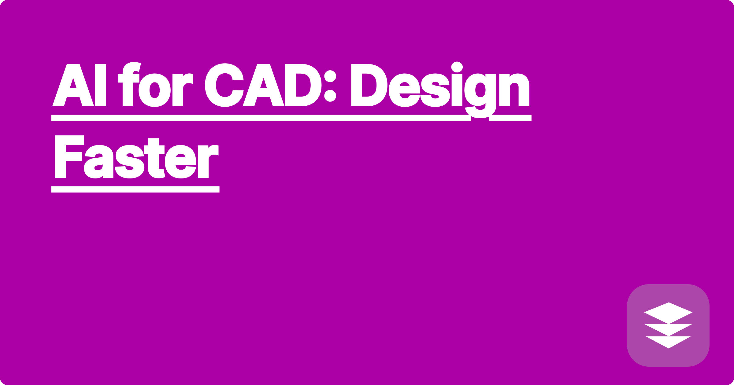 AI for CAD: Design Faster