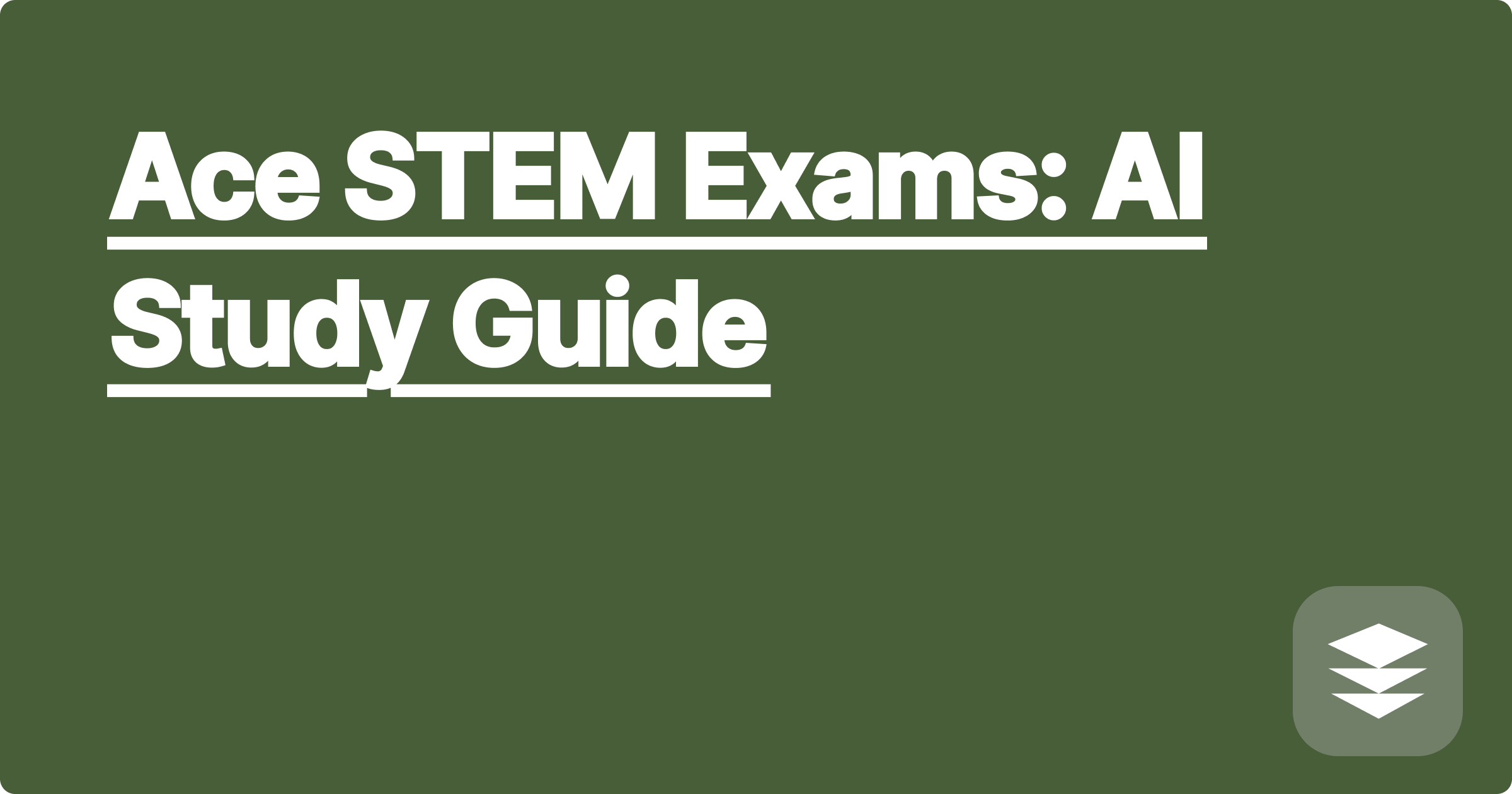 Ace STEM Exams: AI Study Guide