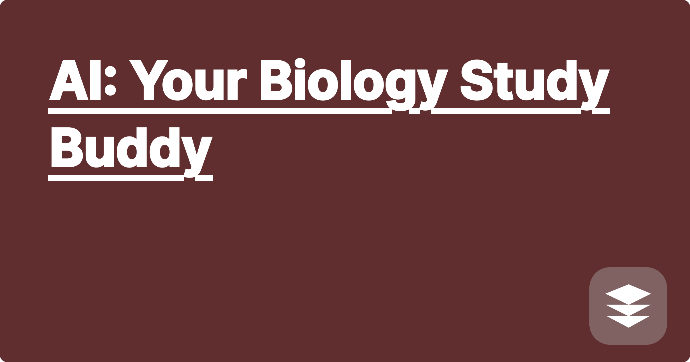 AI: Your Biology Study Buddy