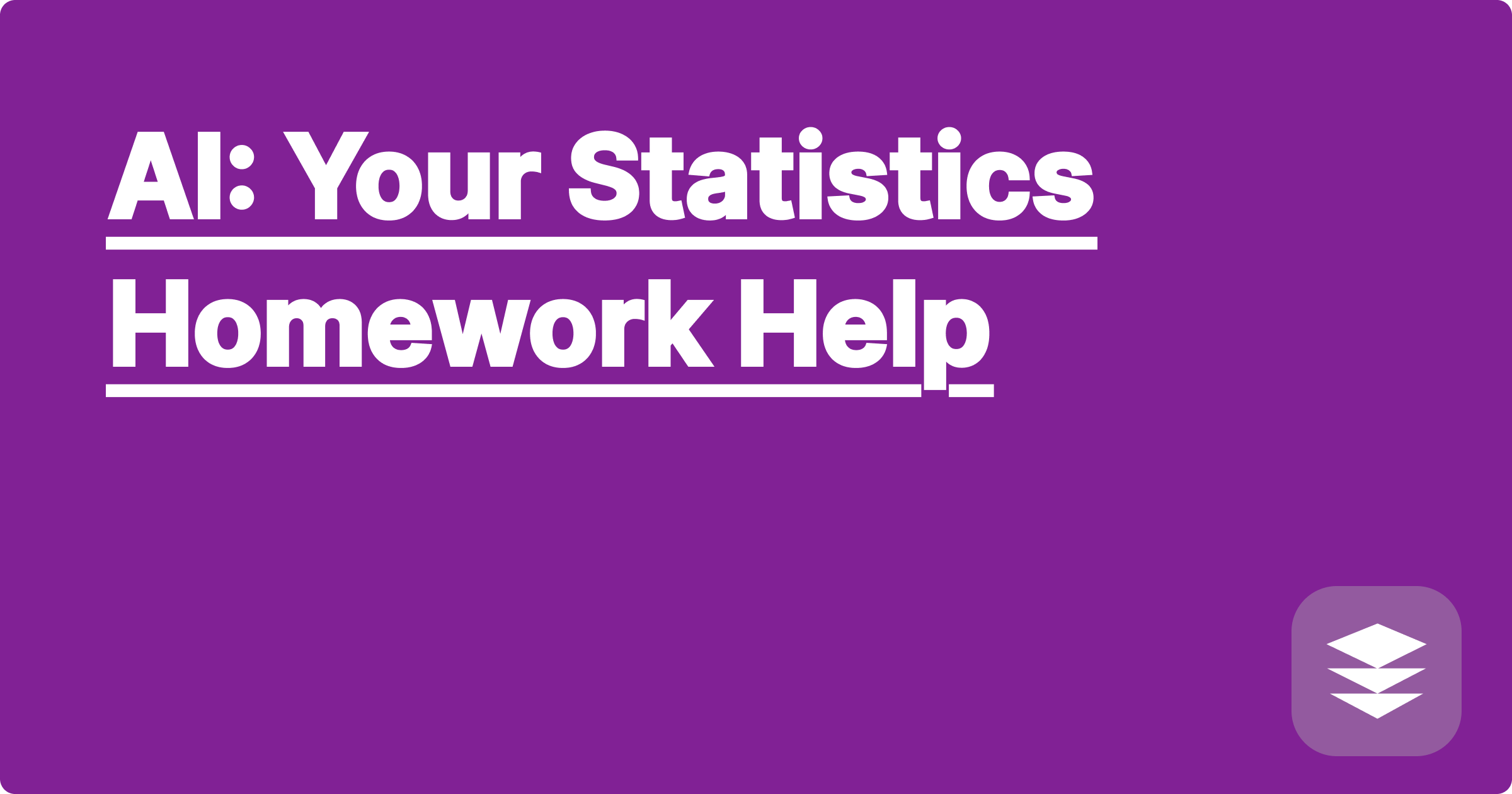 AI: Your Statistics Homework Help