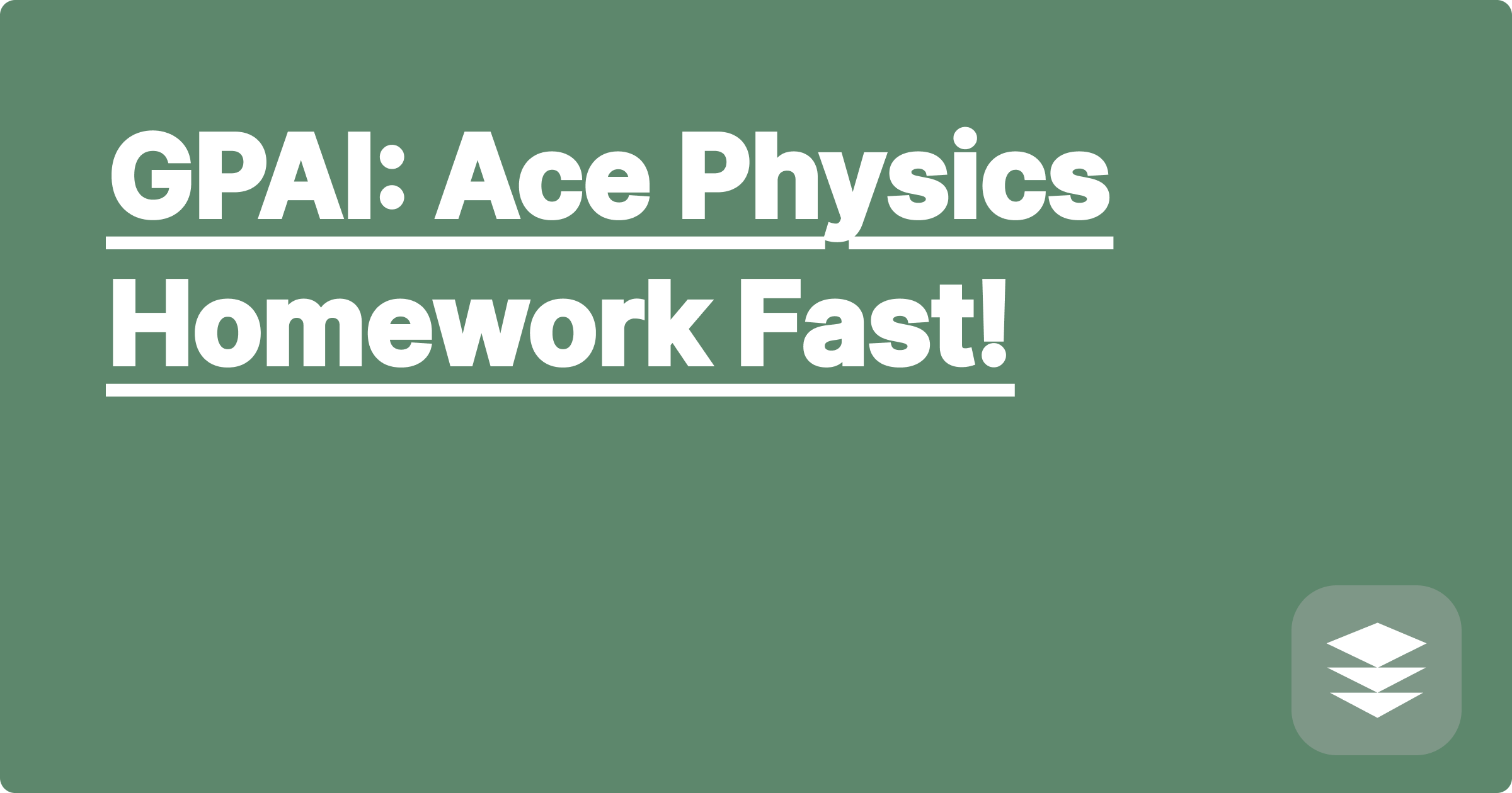 GPAI: Ace Physics Homework Fast!