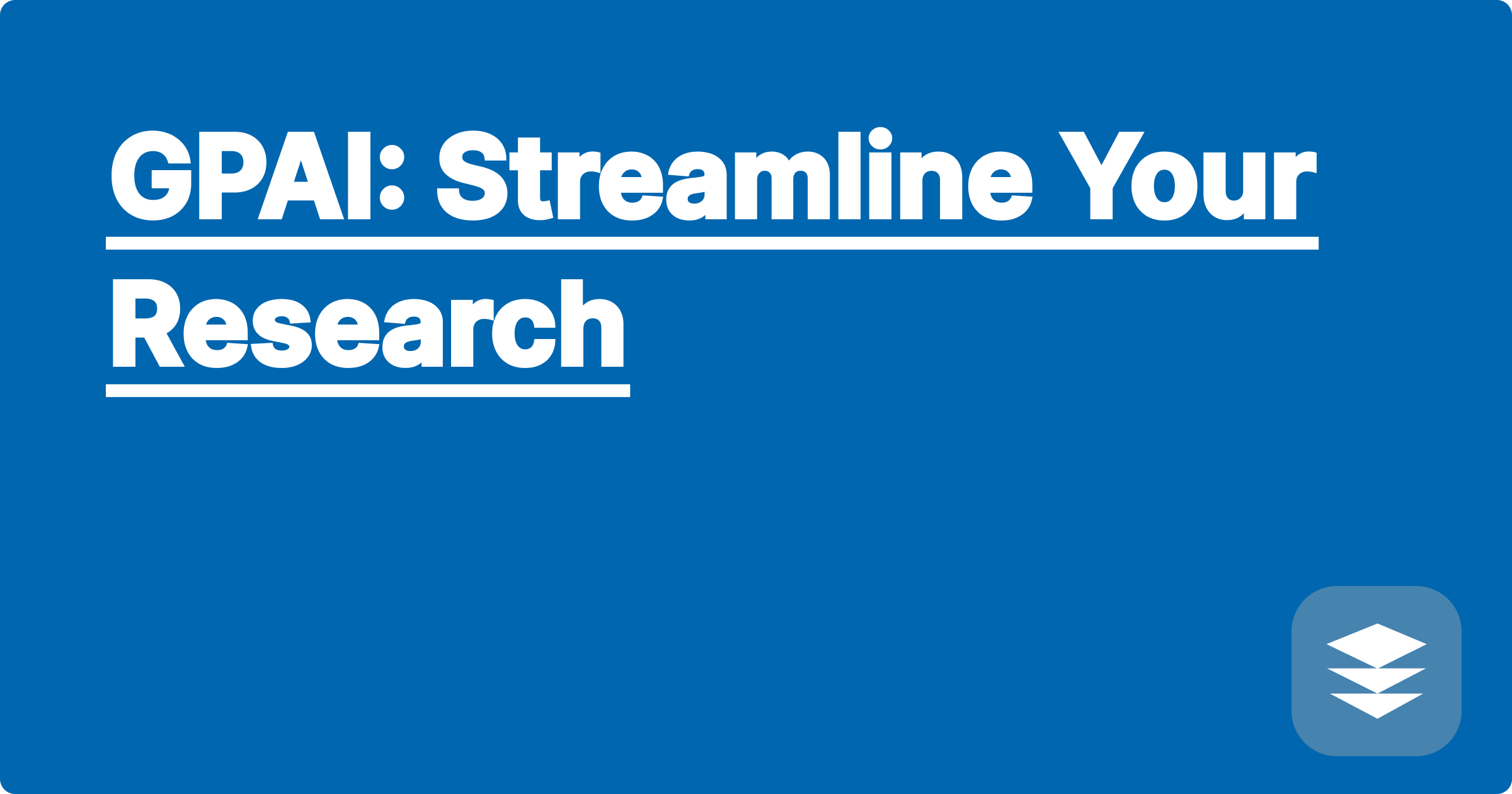 GPAI: Streamline Your Research