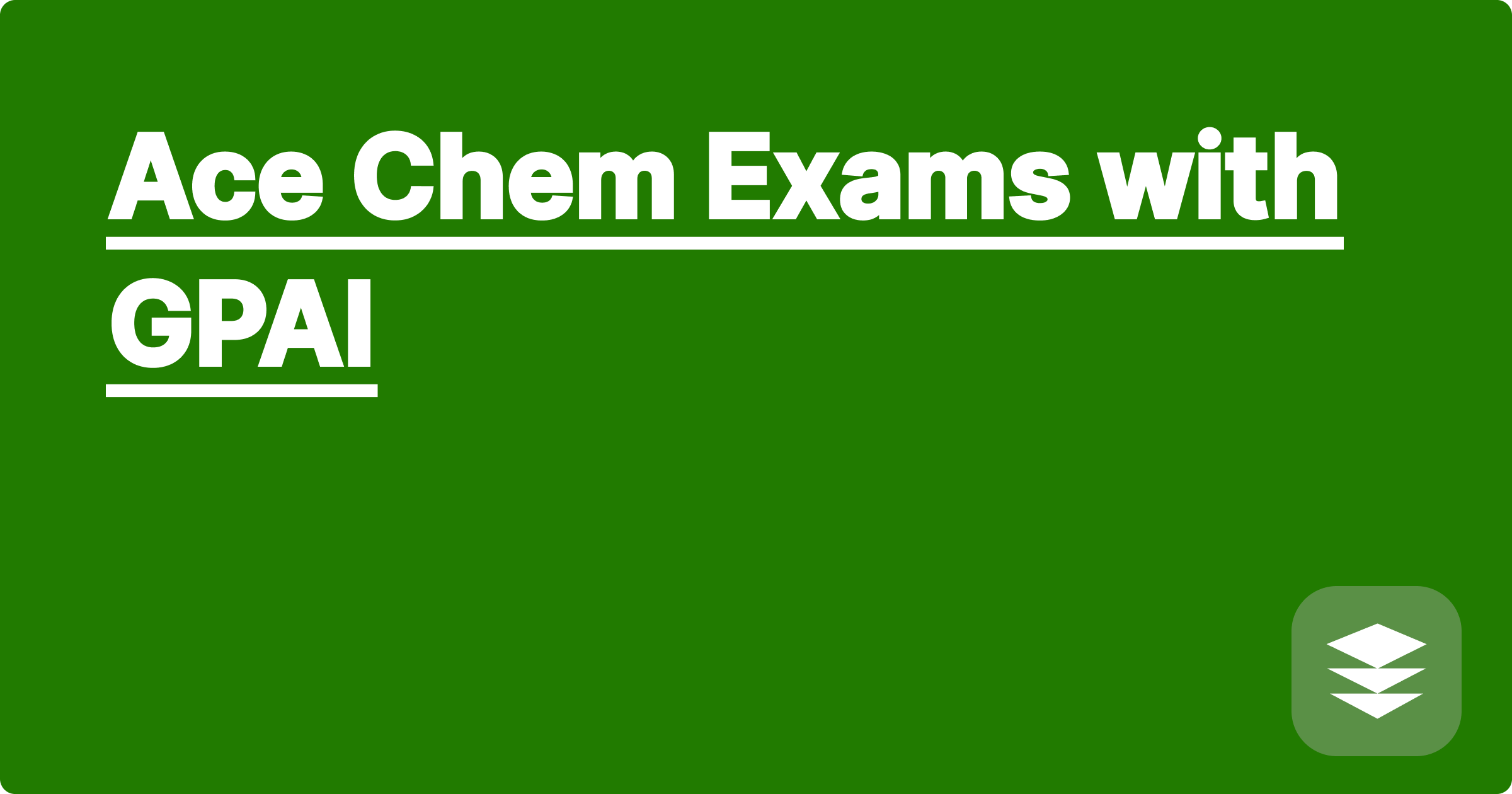 Ace Chem Exams with GPAI