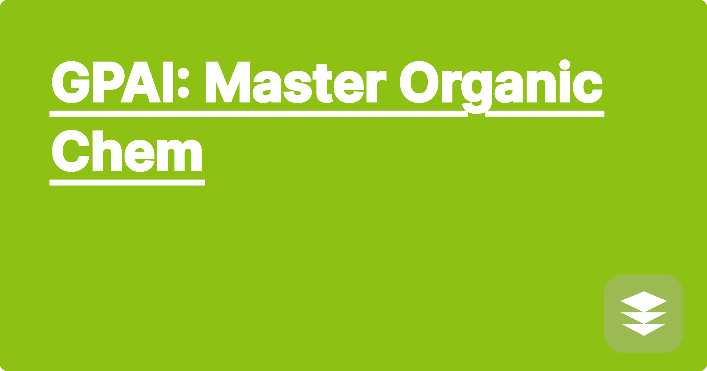 GPAI: Master Organic Chem