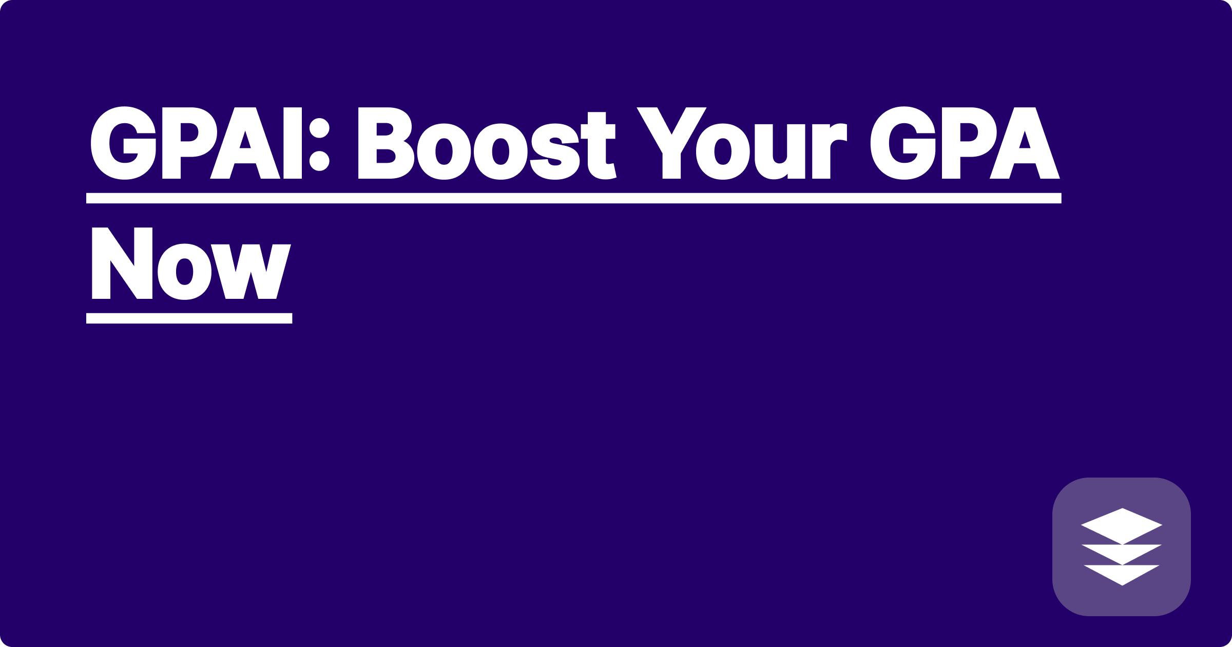 GPAI: Boost Your GPA Now