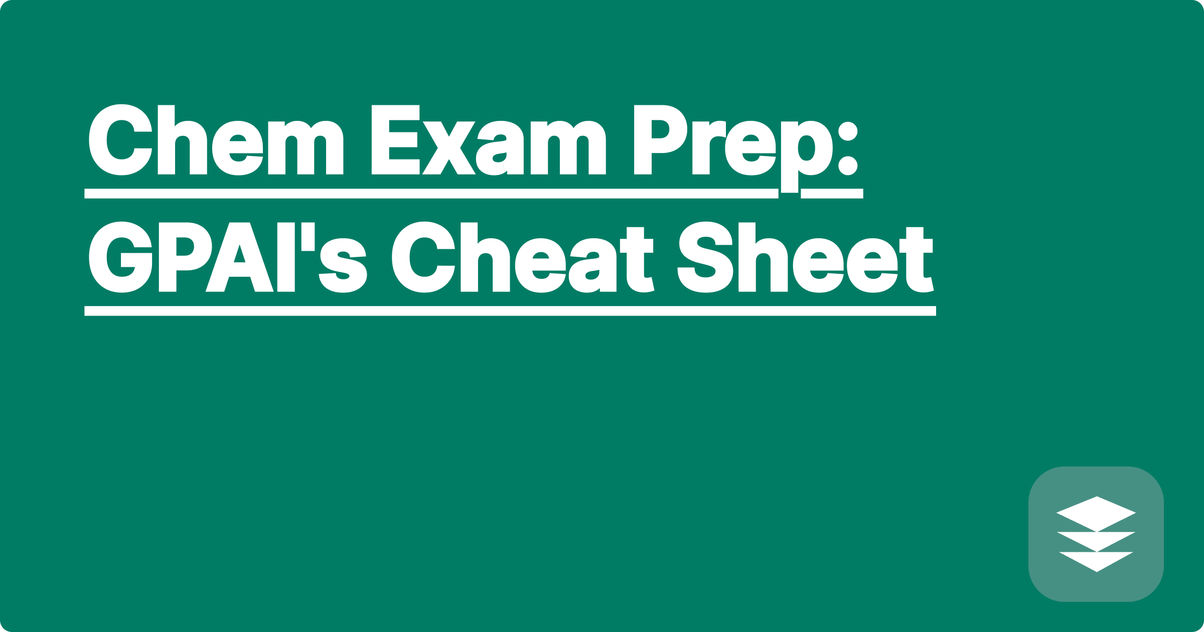 Chem Exam Prep: GPAI's Cheat Sheet