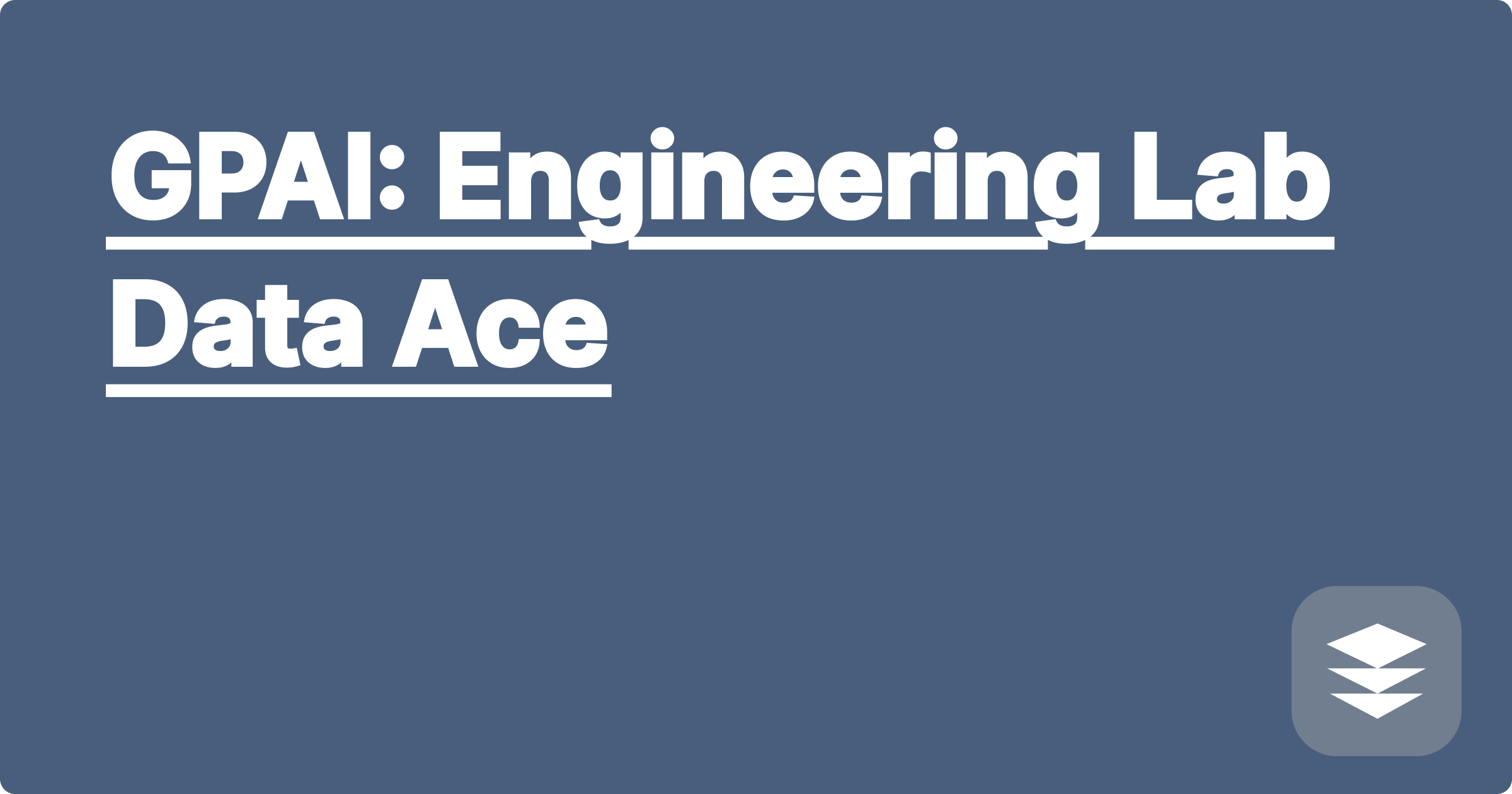GPAI: Engineering Lab Data Ace