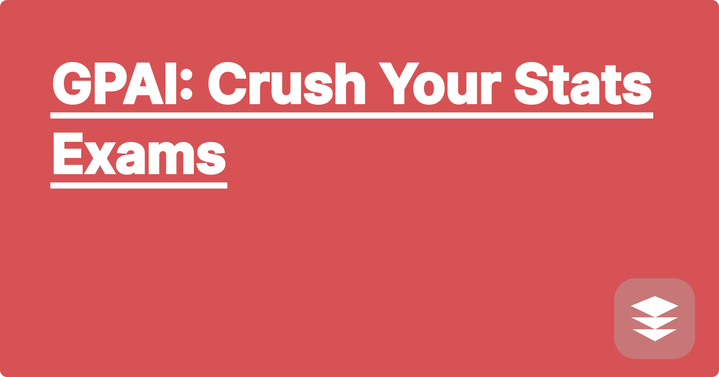 GPAI: Crush Your Stats Exams