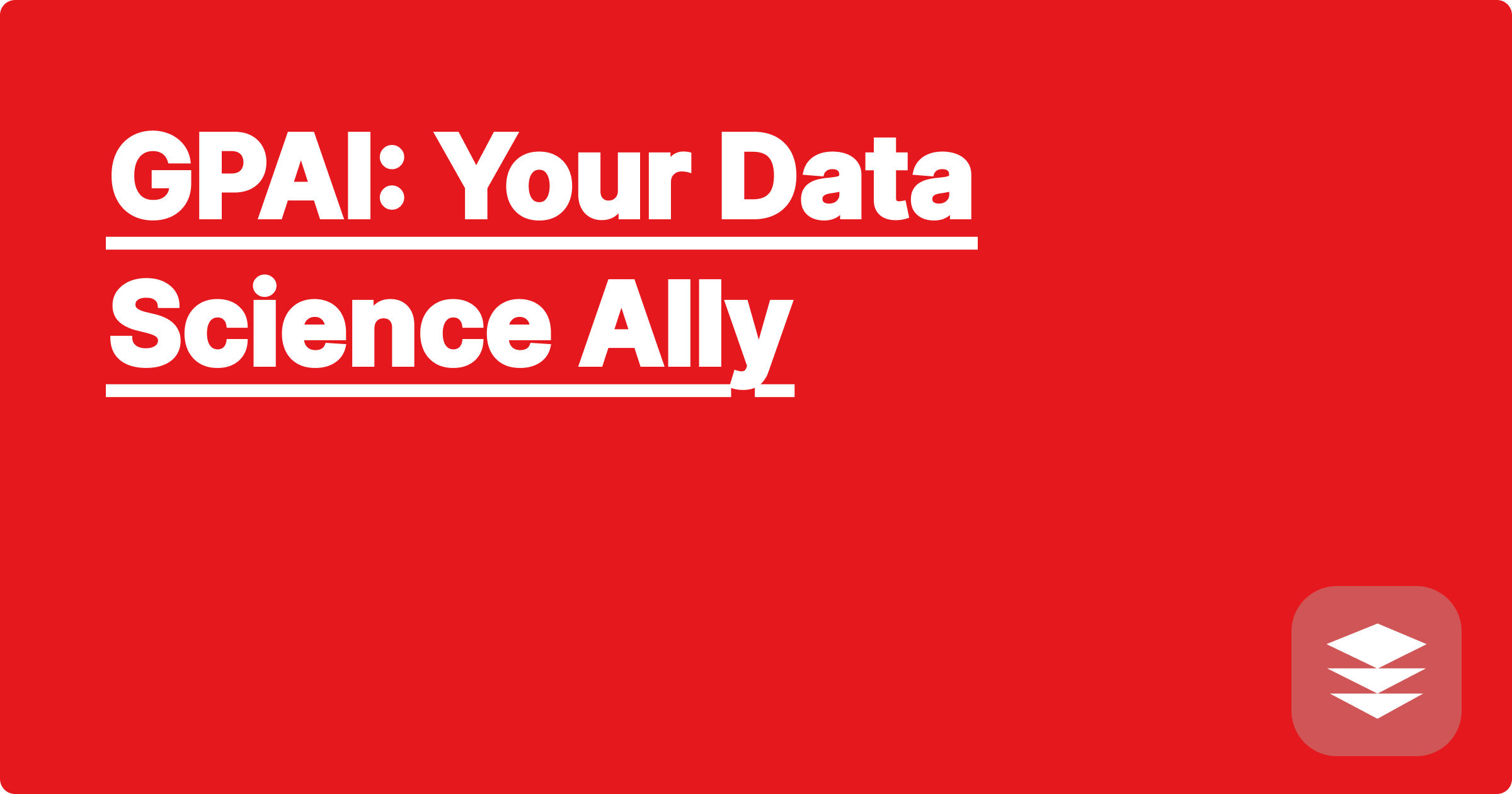 GPAI: Your Data Science Ally