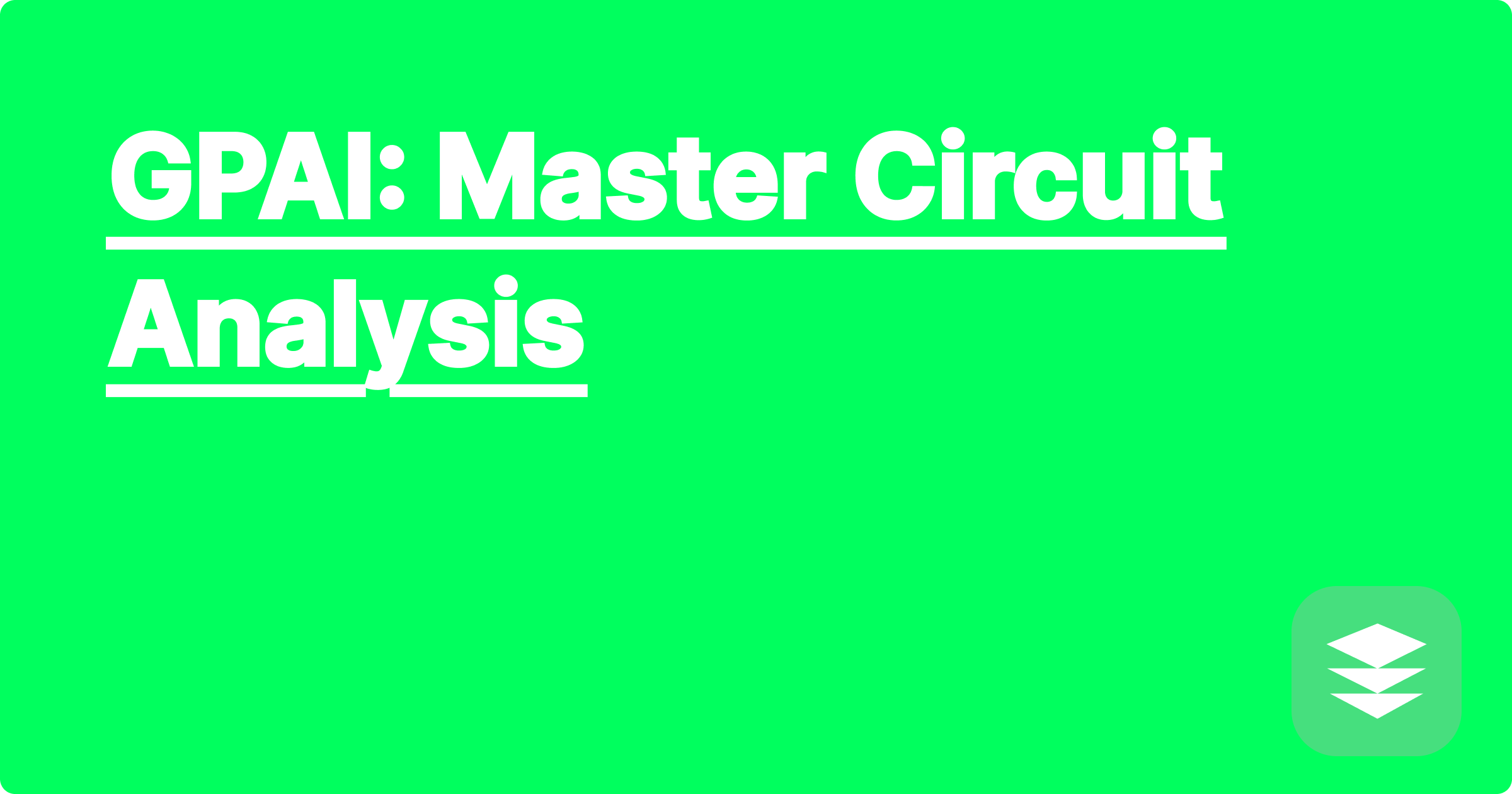 GPAI: Master Circuit Analysis