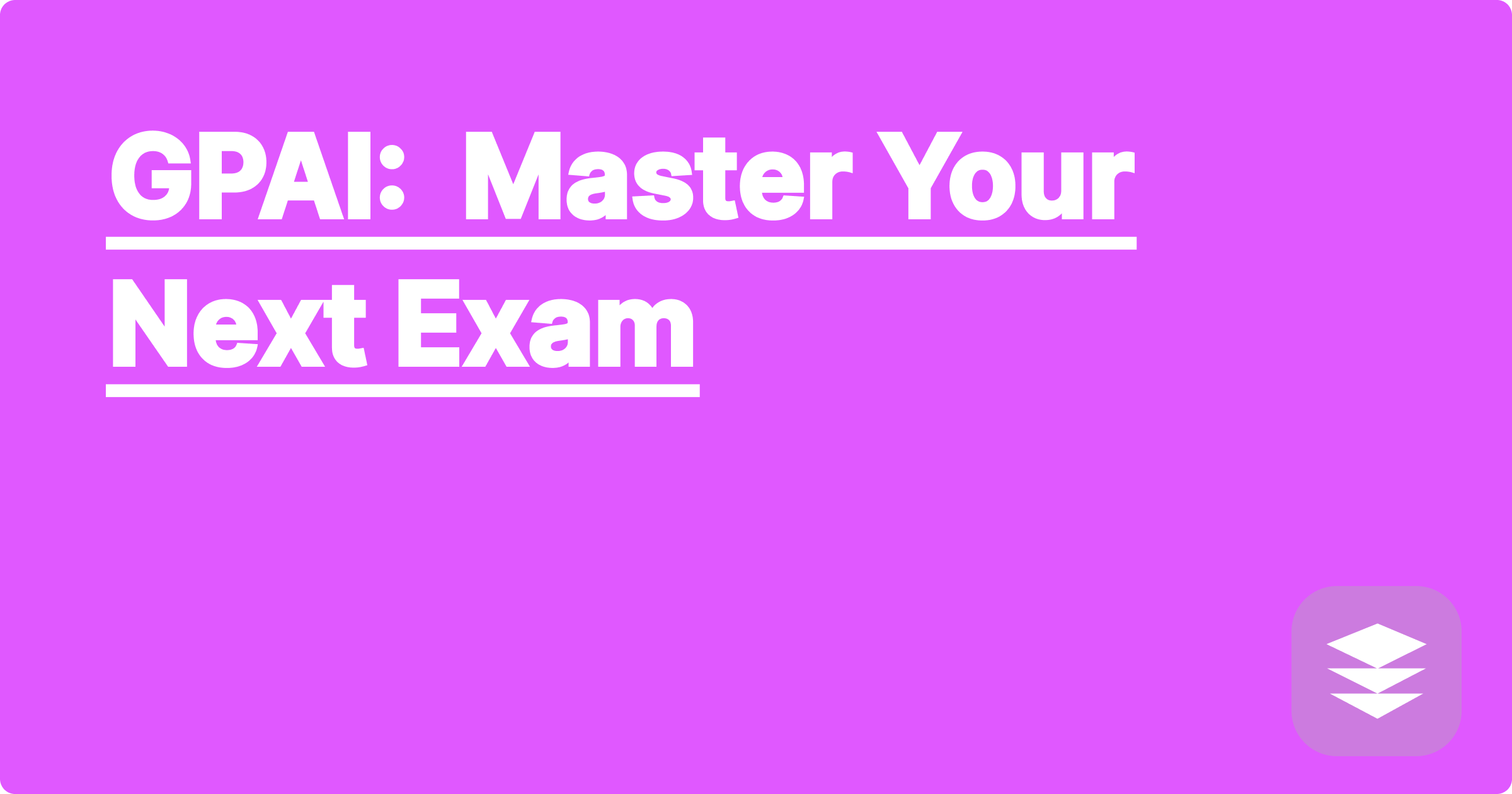 GPAI:  Master Your Next Exam
