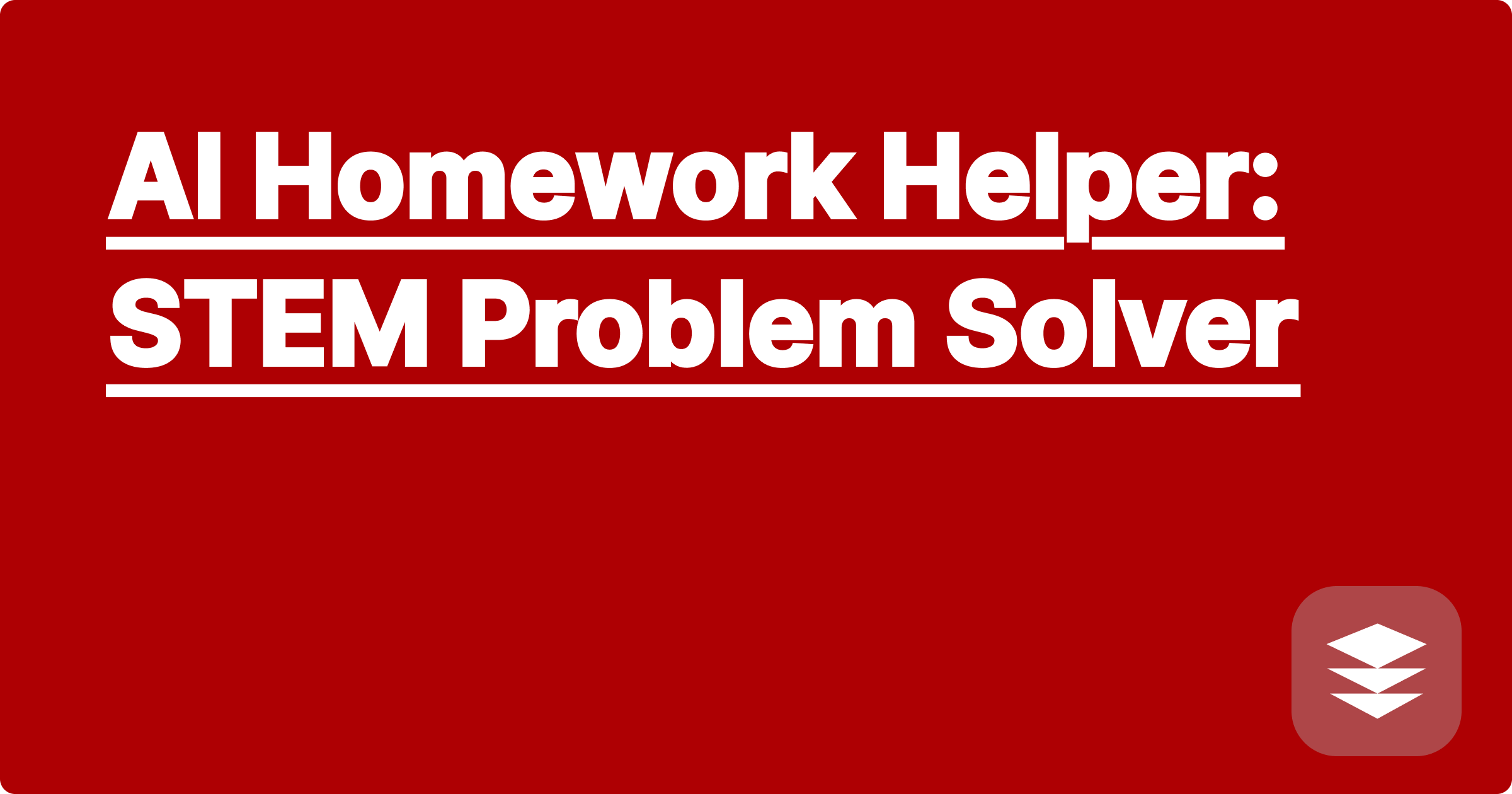AI Homework Helper: STEM Problem Solver