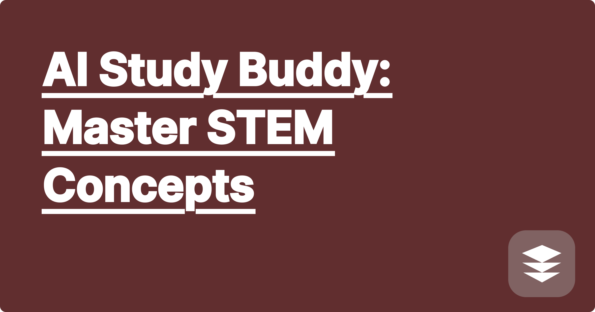 AI Study Buddy: Master STEM Concepts