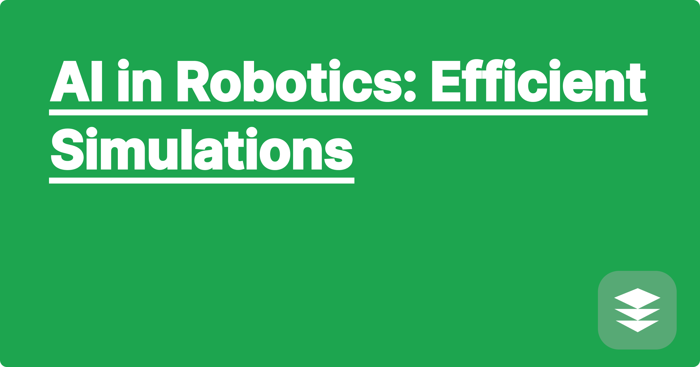 AI in Robotics: Efficient Simulations