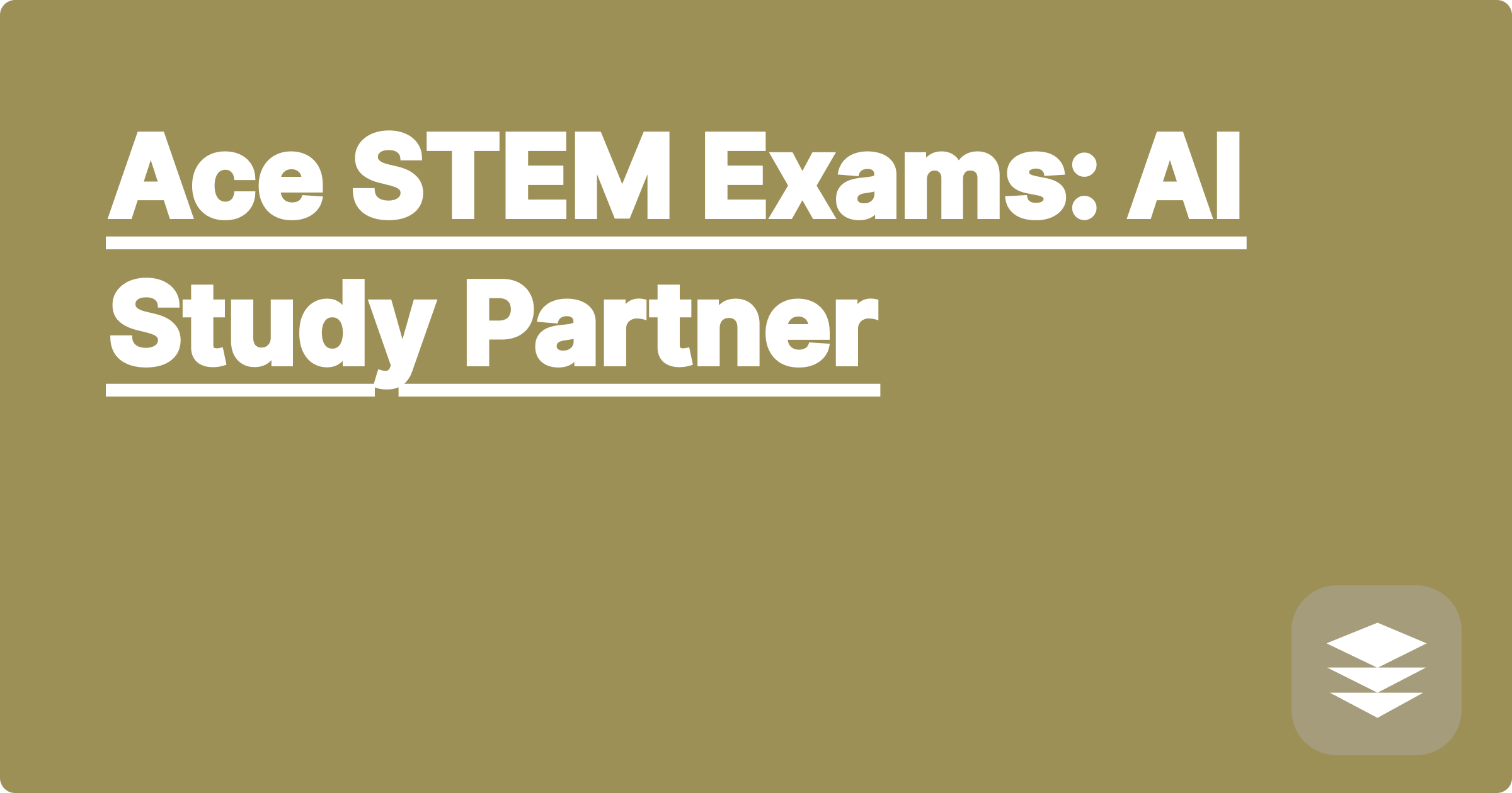 Ace STEM Exams: AI Study Partner