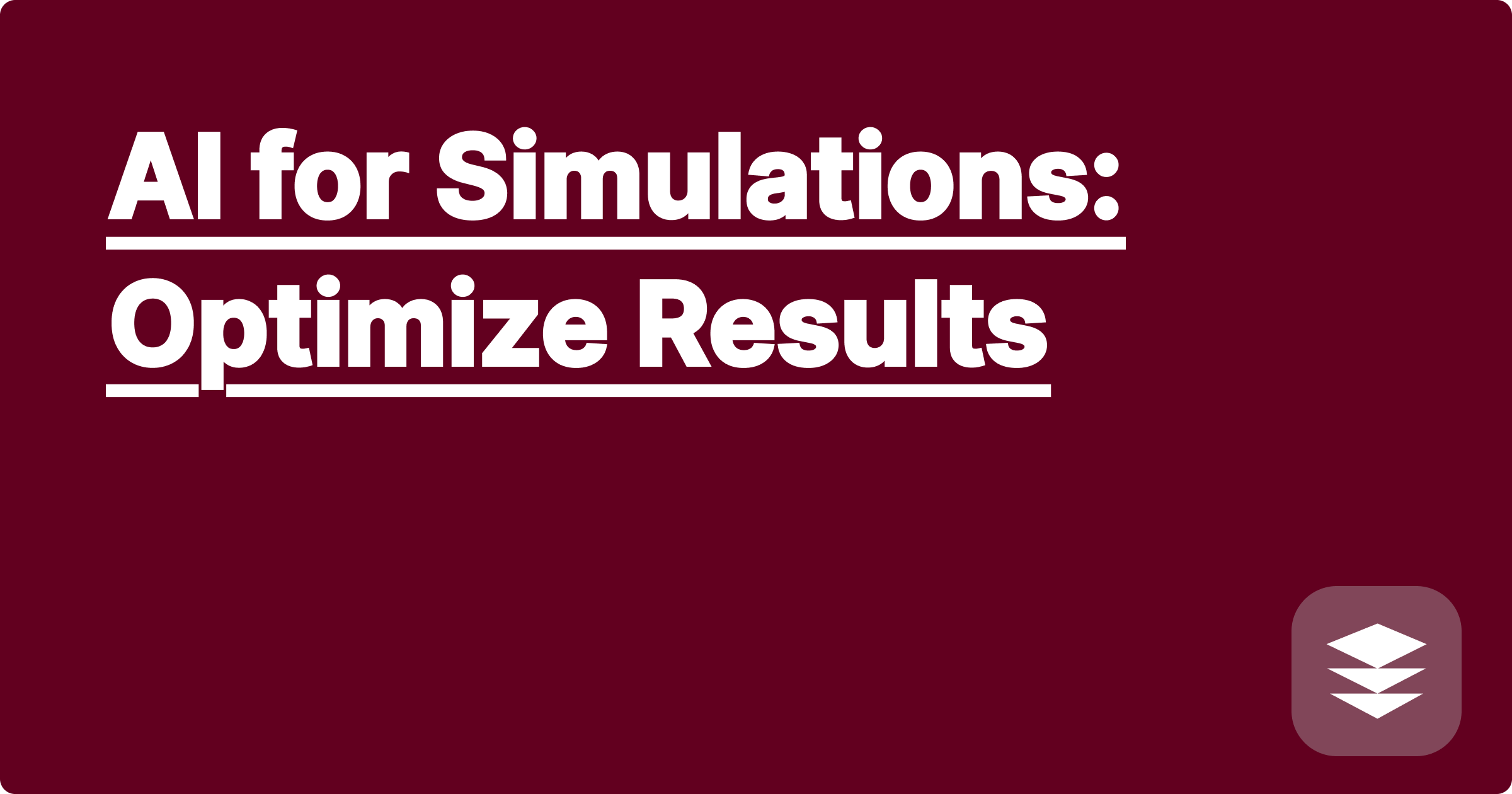 AI for Simulations: Optimize Results