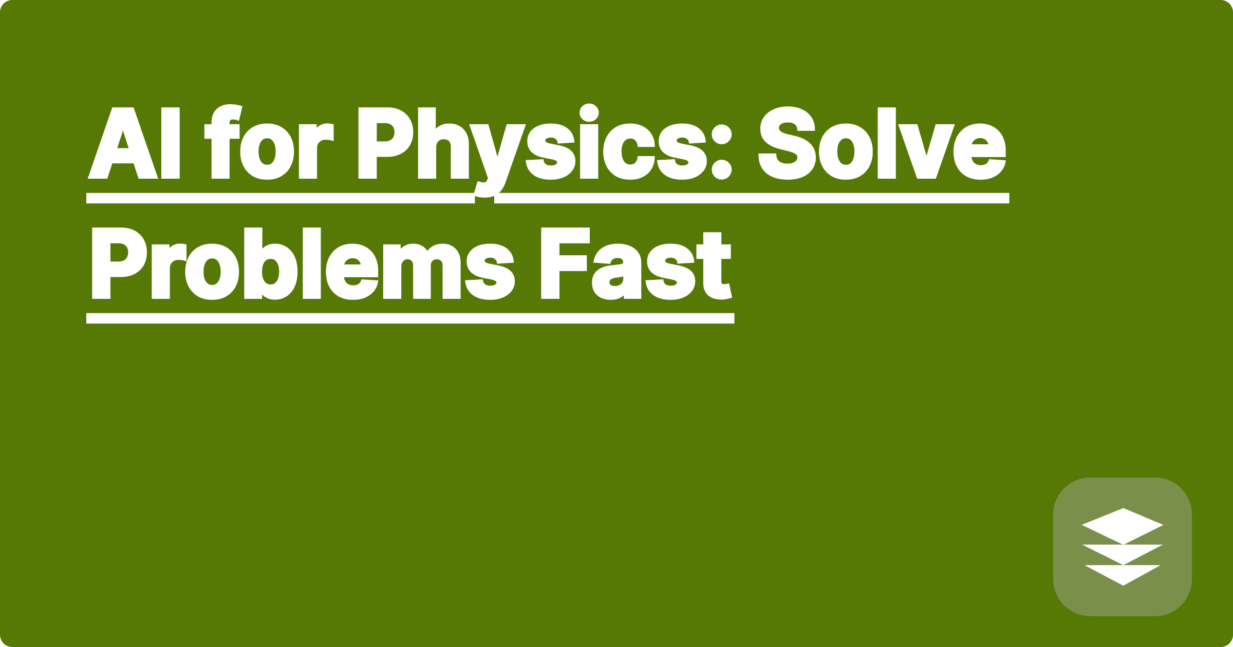AI for Physics: Solve Problems Fast