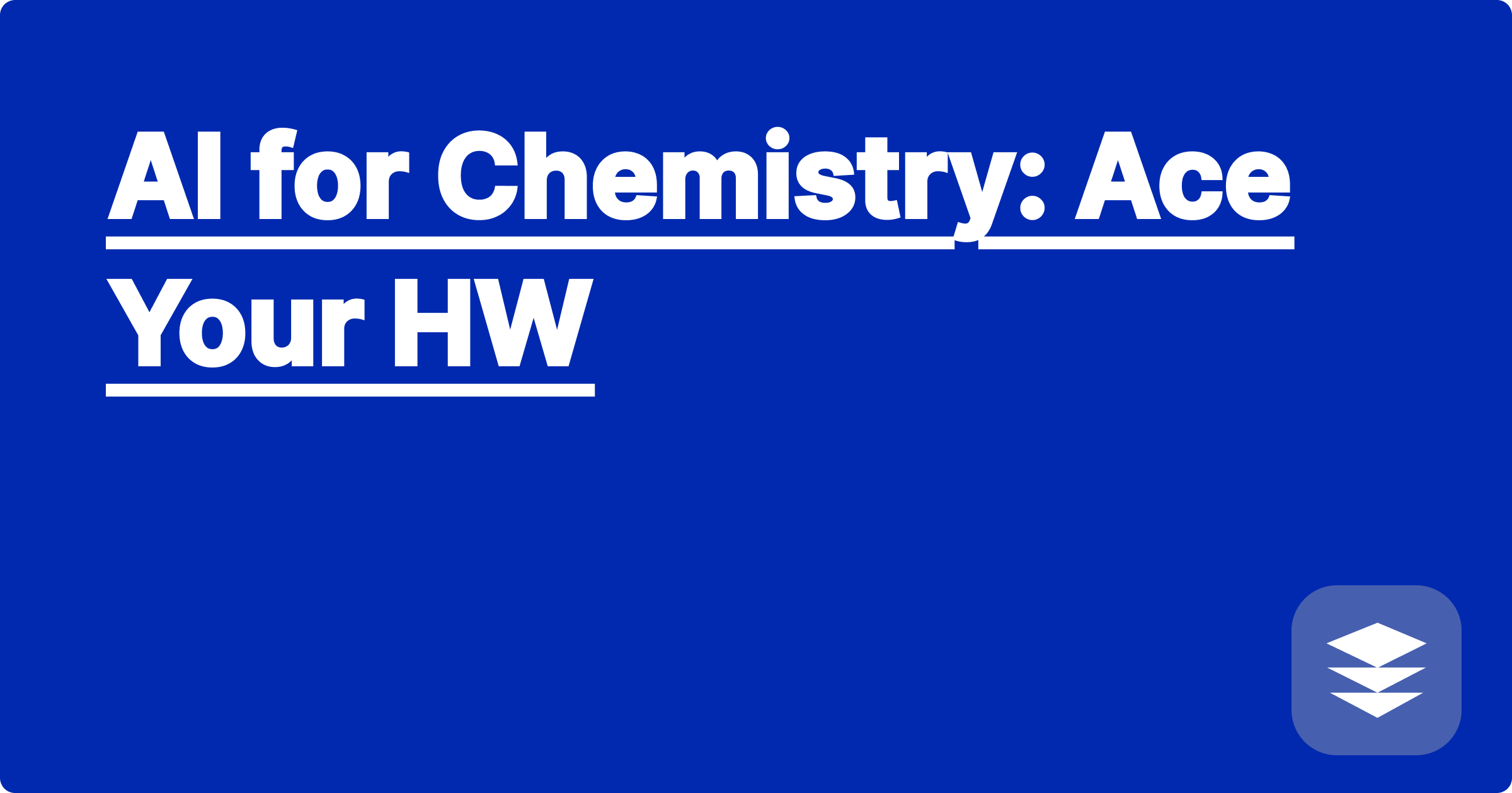 AI for Chemistry: Ace Your HW