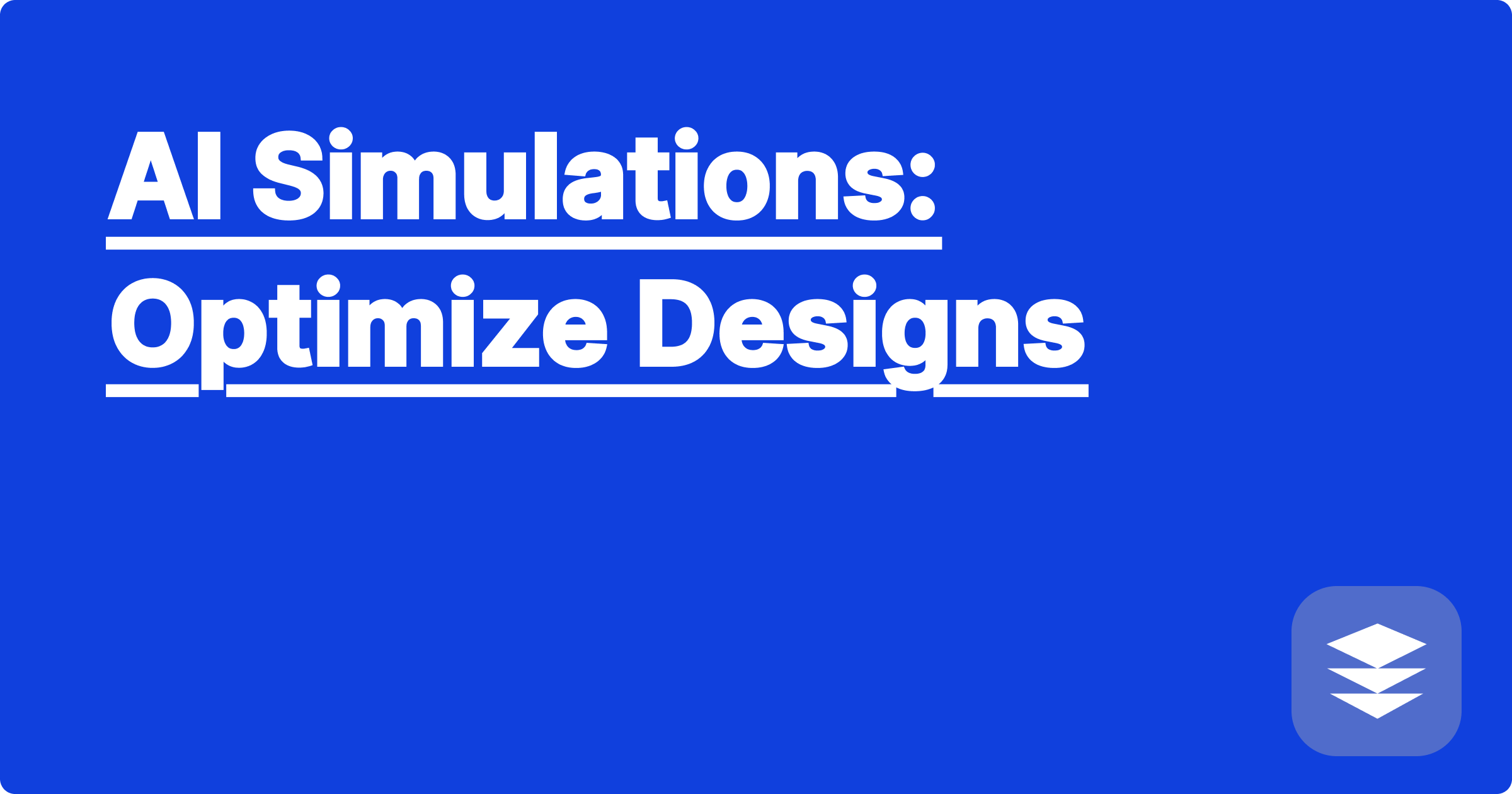 AI Simulations: Optimize Designs
