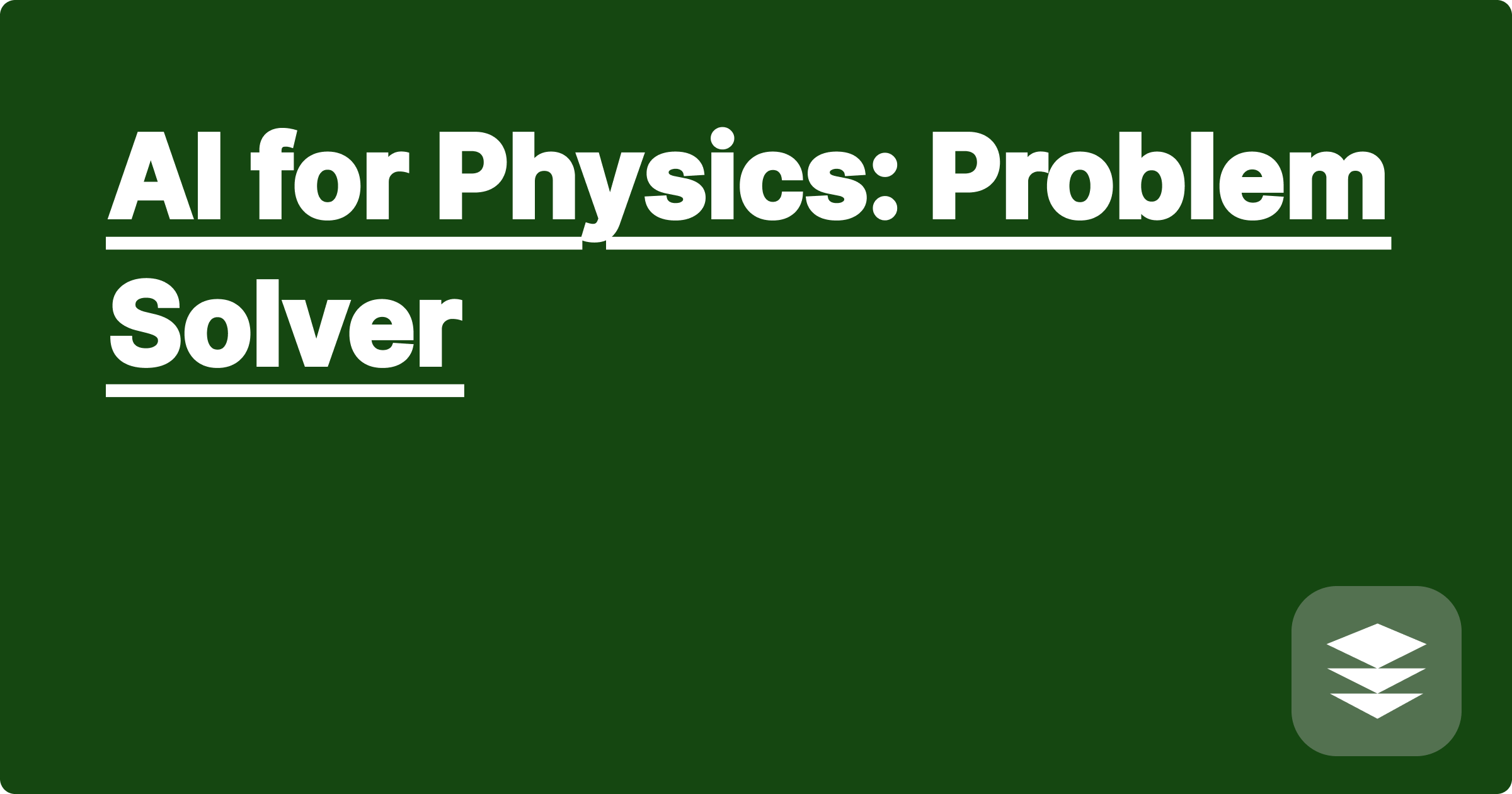 AI for Physics: Problem Solver