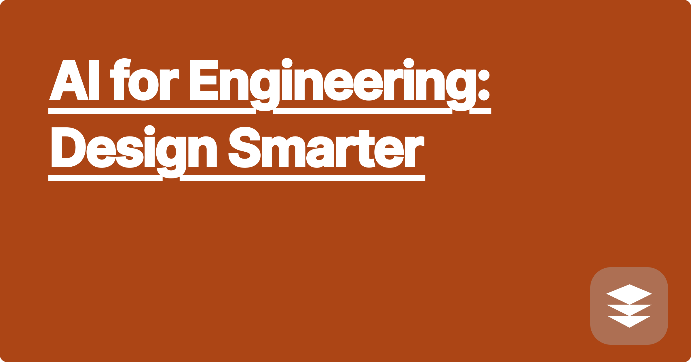 AI for Engineering: Design Smarter