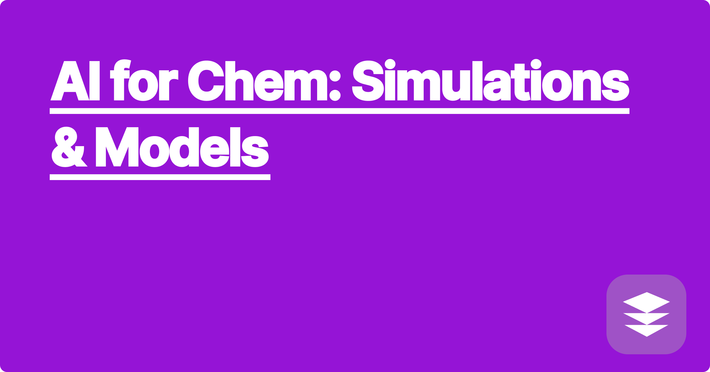 AI for Chem: Simulations & Models