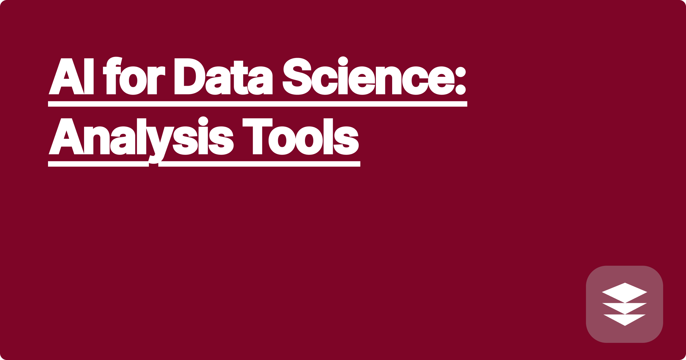 AI for Data Science: Analysis Tools