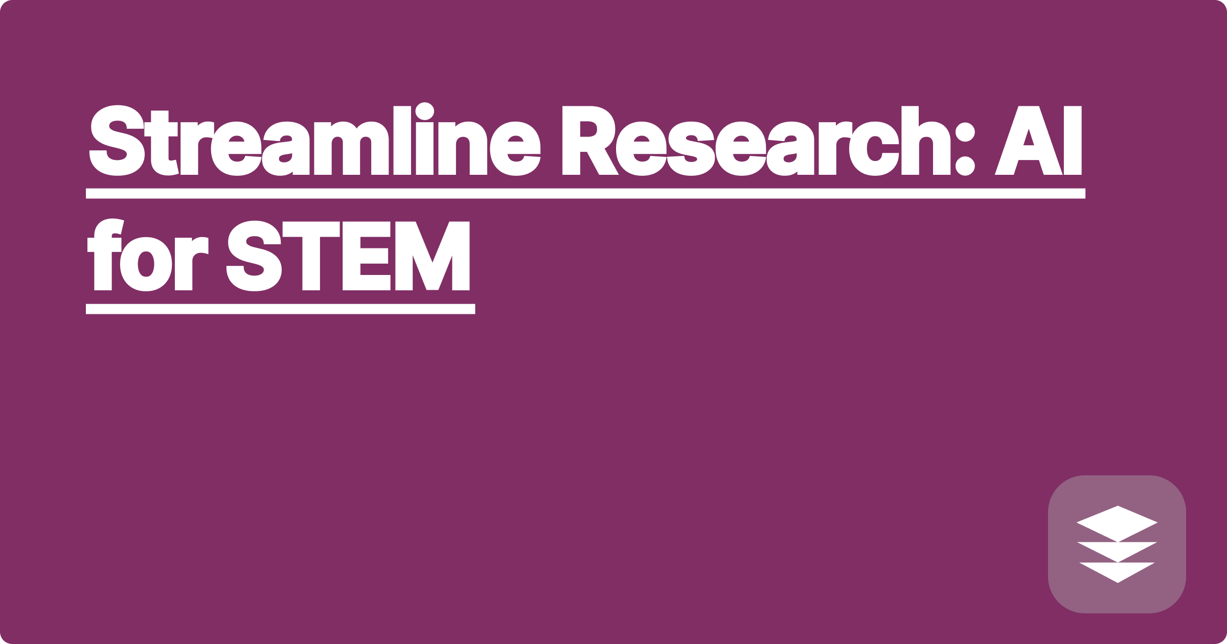 Streamline Research: AI for STEM