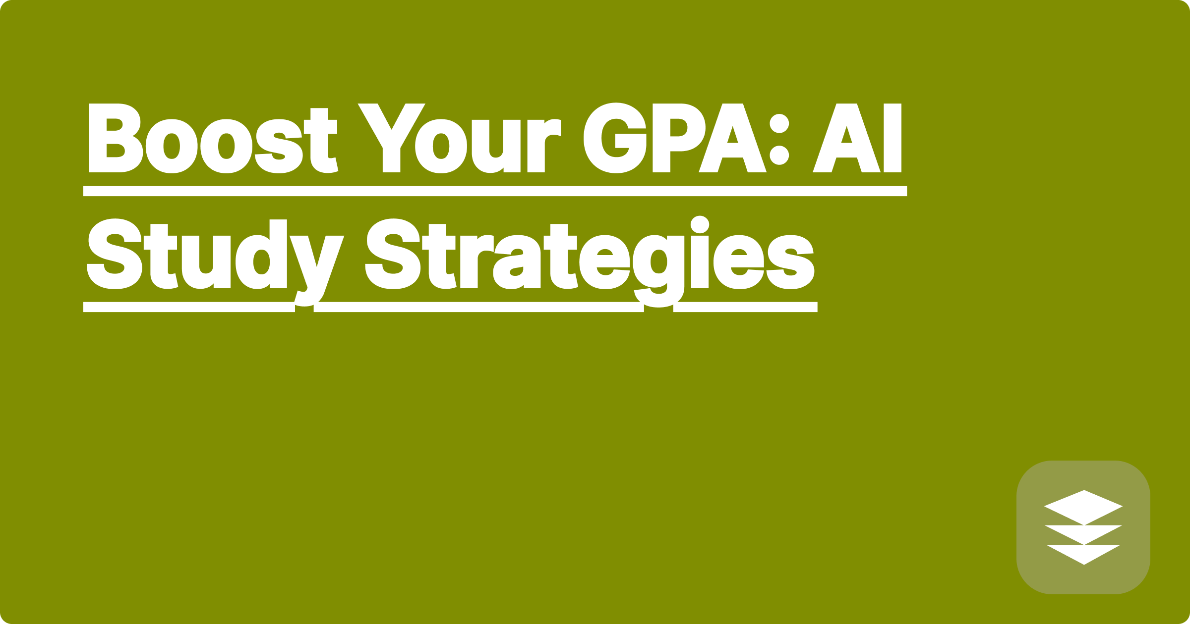 Boost Your GPA: AI Study Strategies