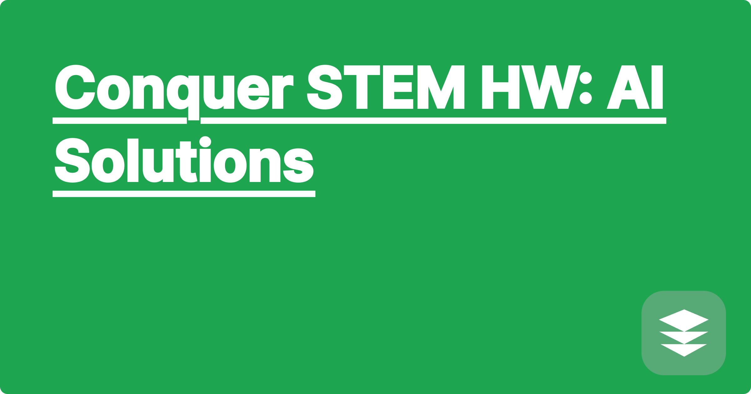 Conquer STEM HW: AI Solutions