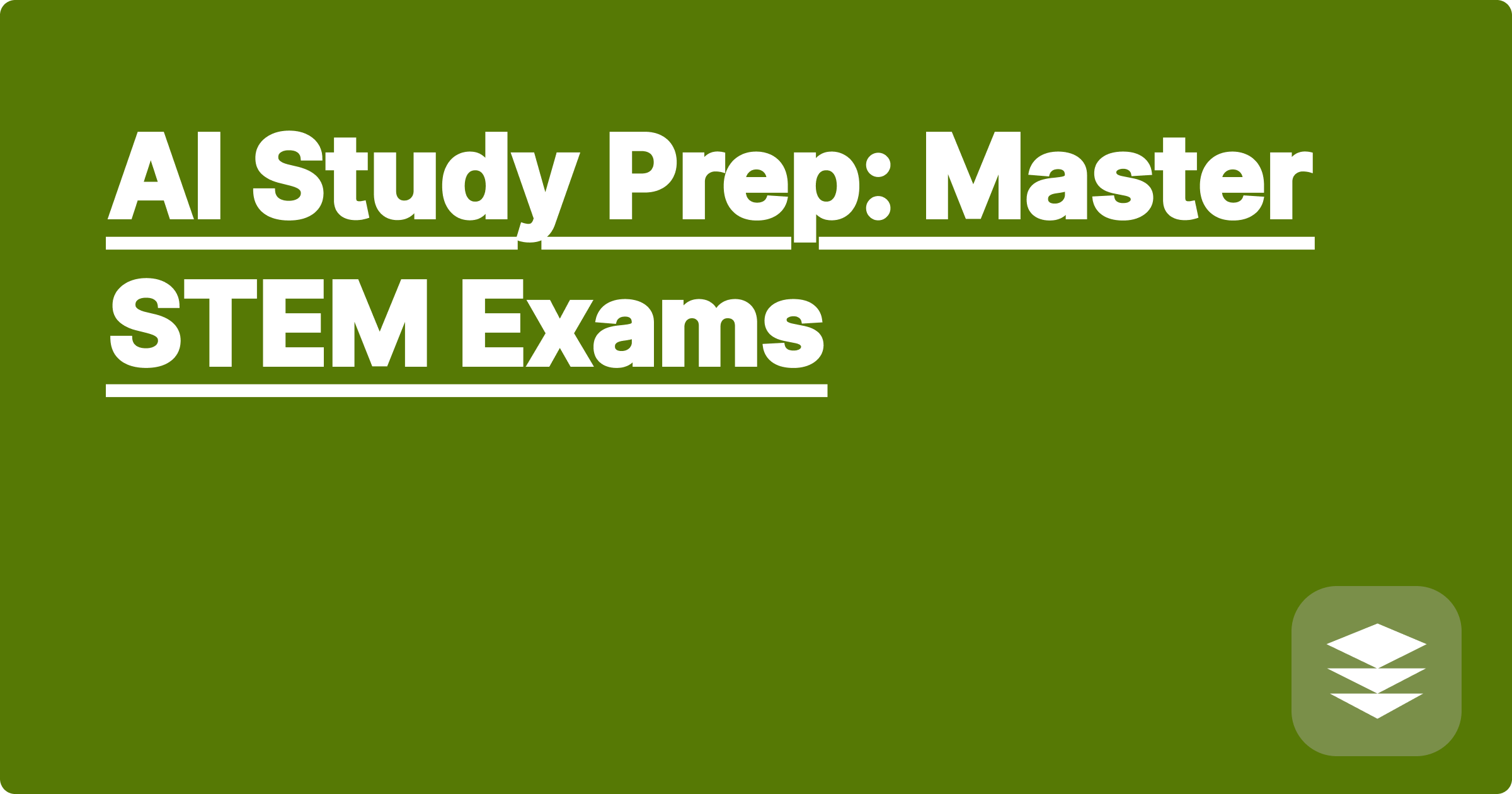 AI Study Prep: Master STEM Exams