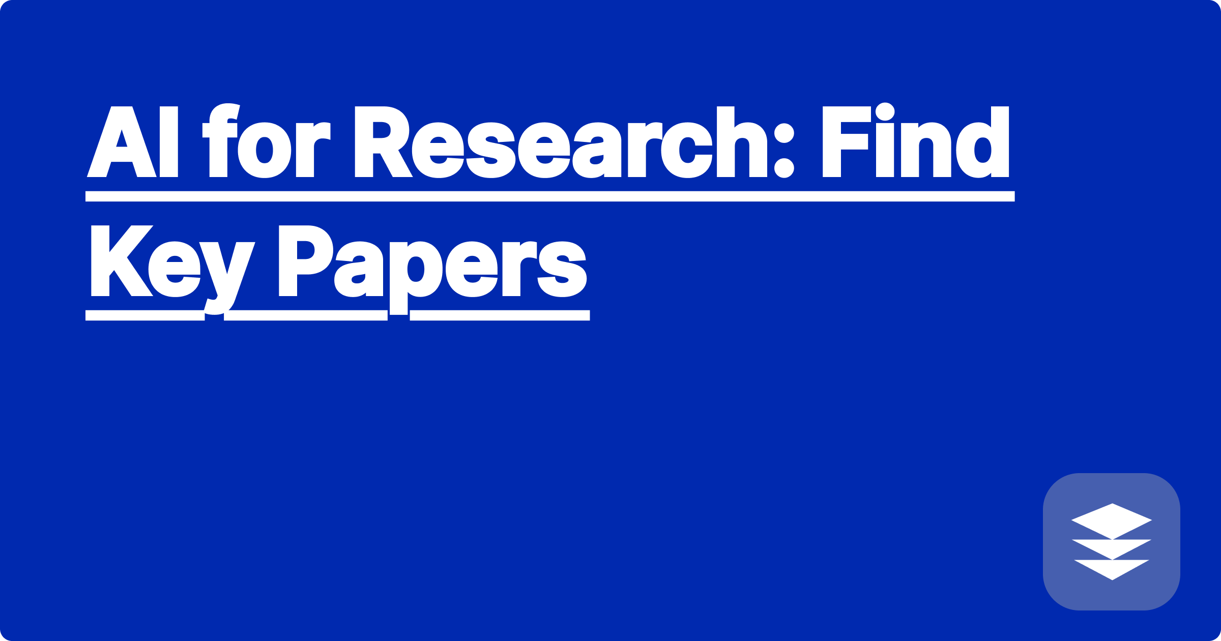 AI for Research: Find Key Papers