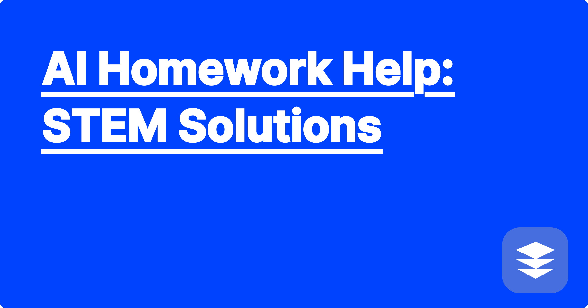 AI Homework Help: STEM Solutions