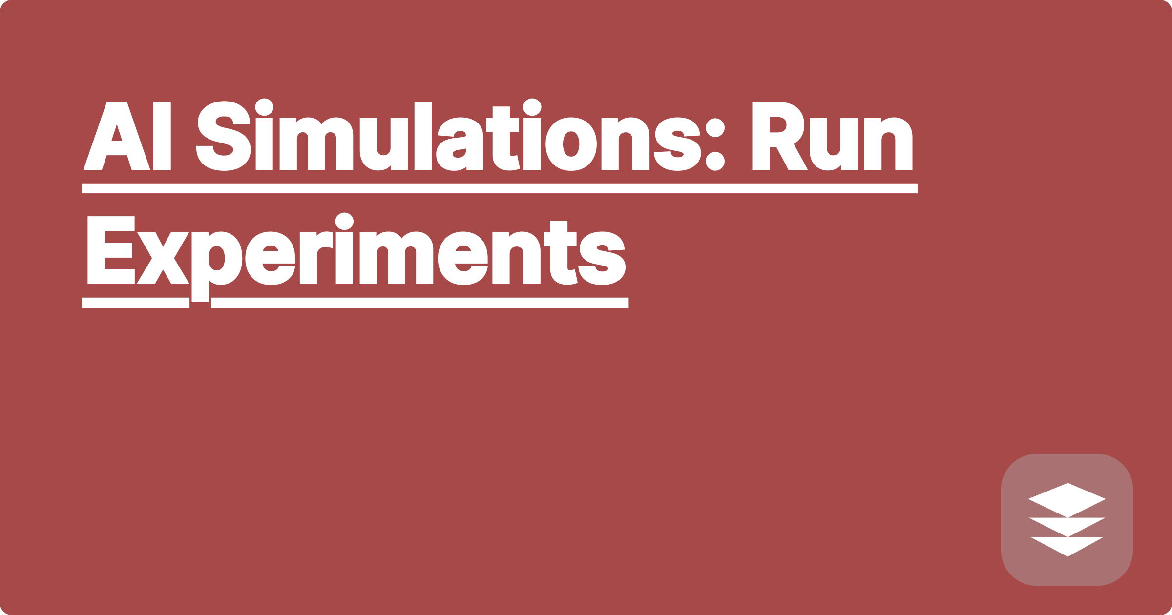 AI Simulations: Run Experiments