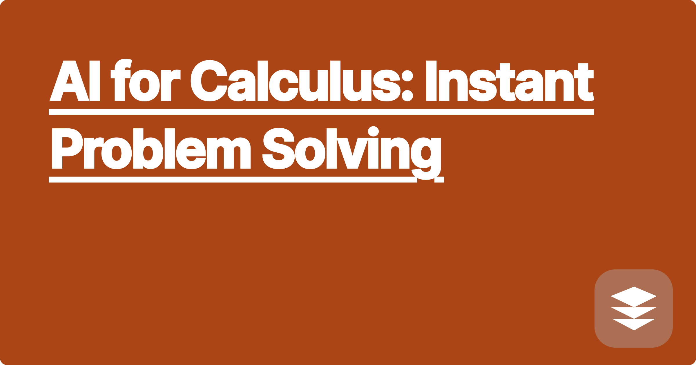 AI for Calculus: Instant Problem Solving