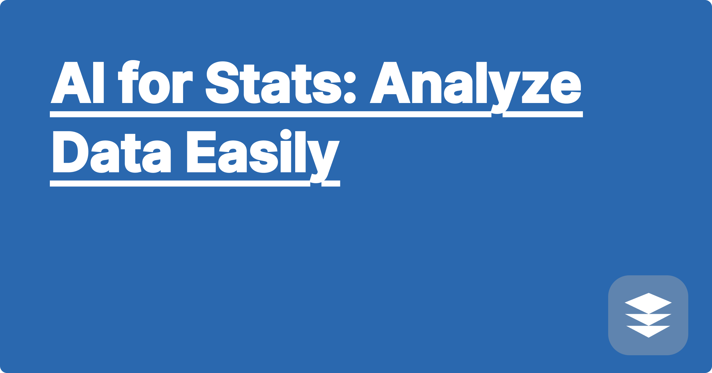 AI for Stats: Analyze Data Easily