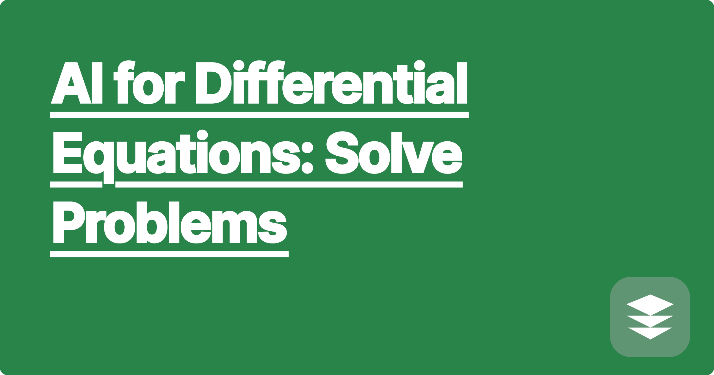 AI for Differential Equations: Solve Problems