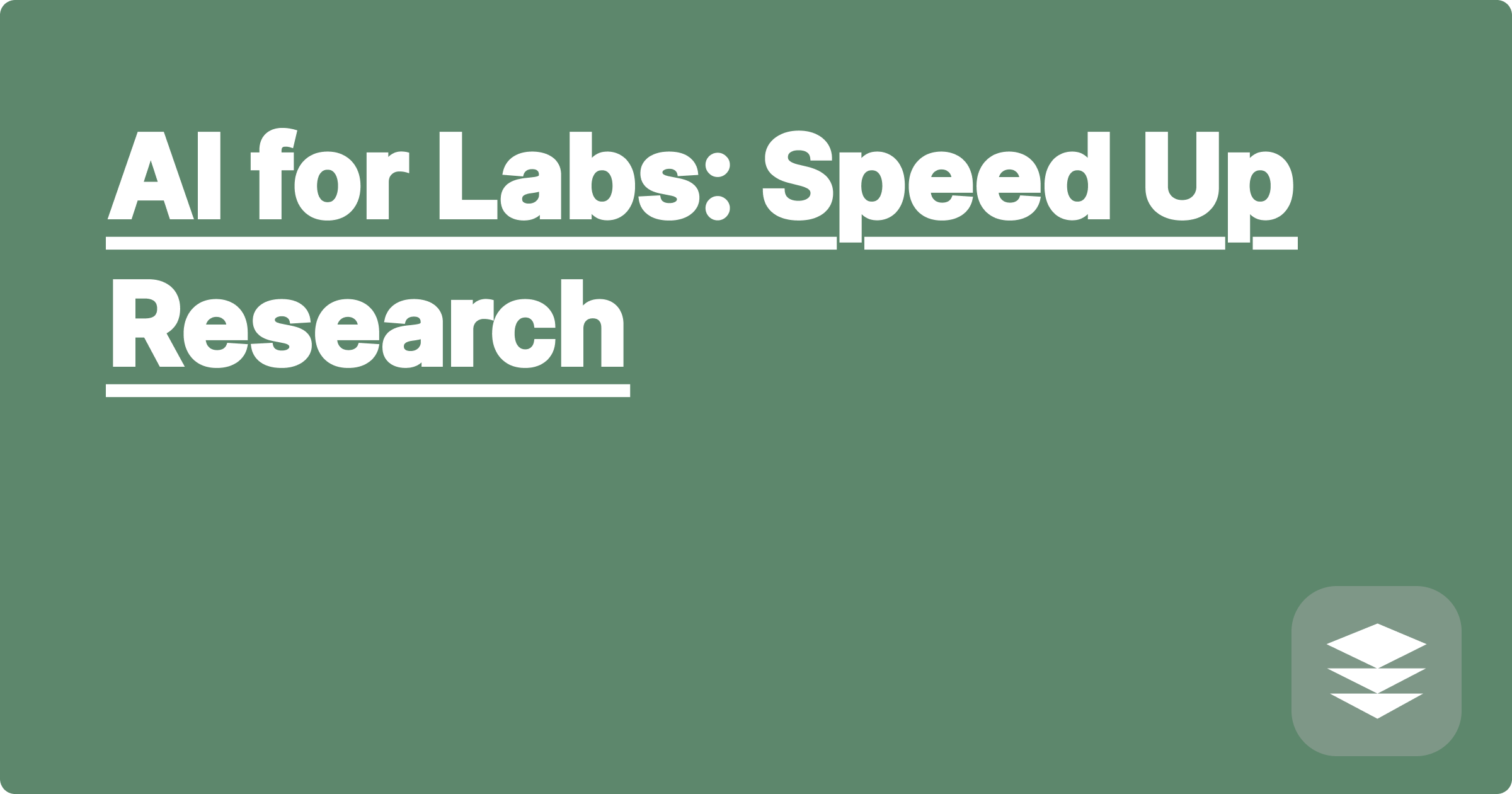 AI for Labs: Speed Up Research