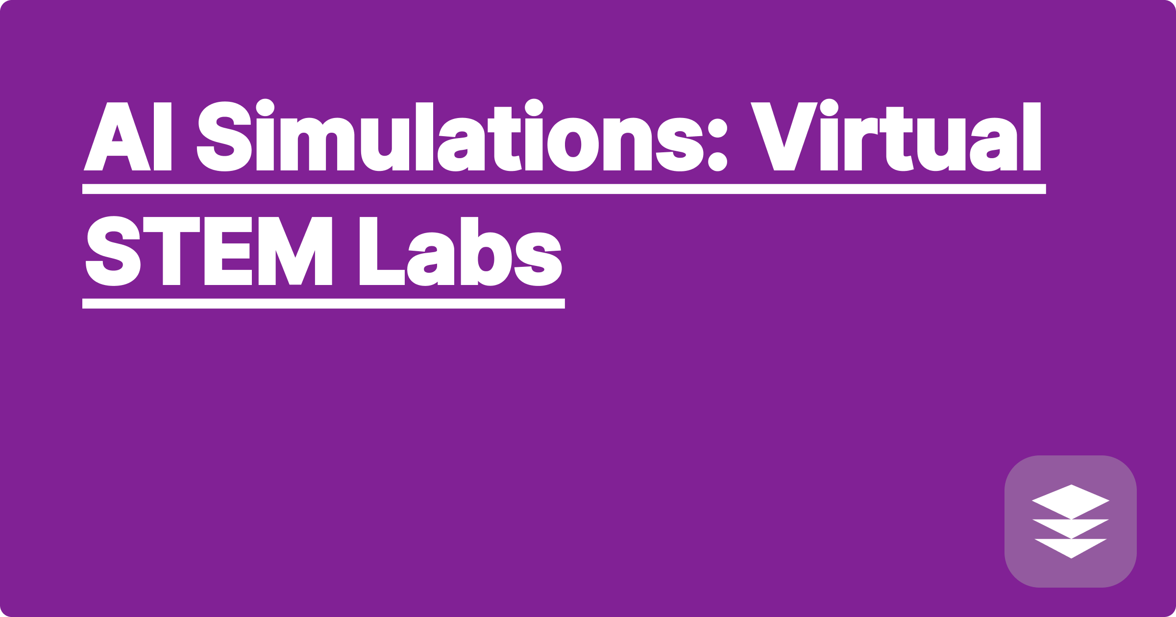 AI Simulations: Virtual STEM Labs