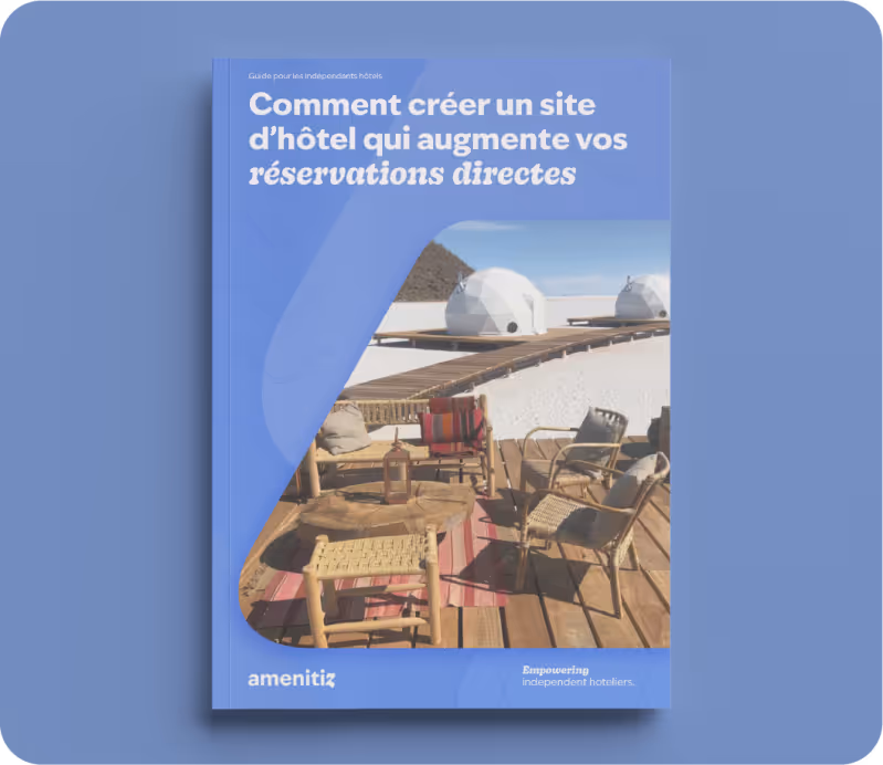 Comment créer le site Web d'un hôtel pour augmenter les réservations directes