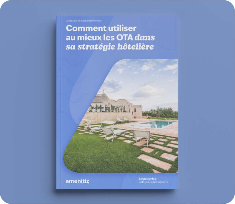 Comment optimiser les OTA dans votre stratégie hôtelière (et augmenter les réservations directes)
